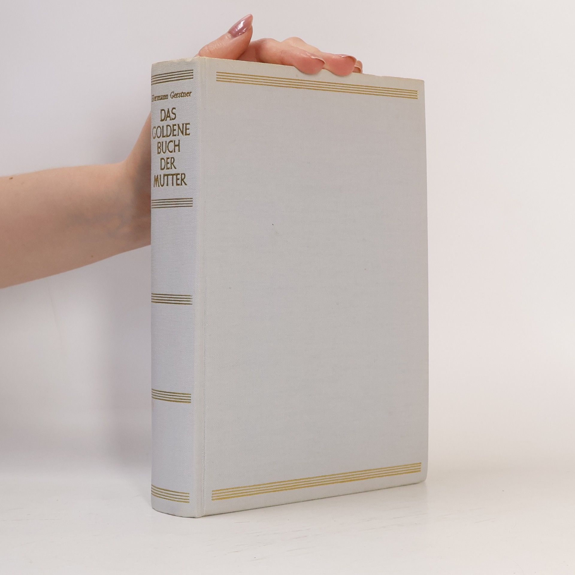 Hermann Gerstner Das Goldene Buch. Der Muter