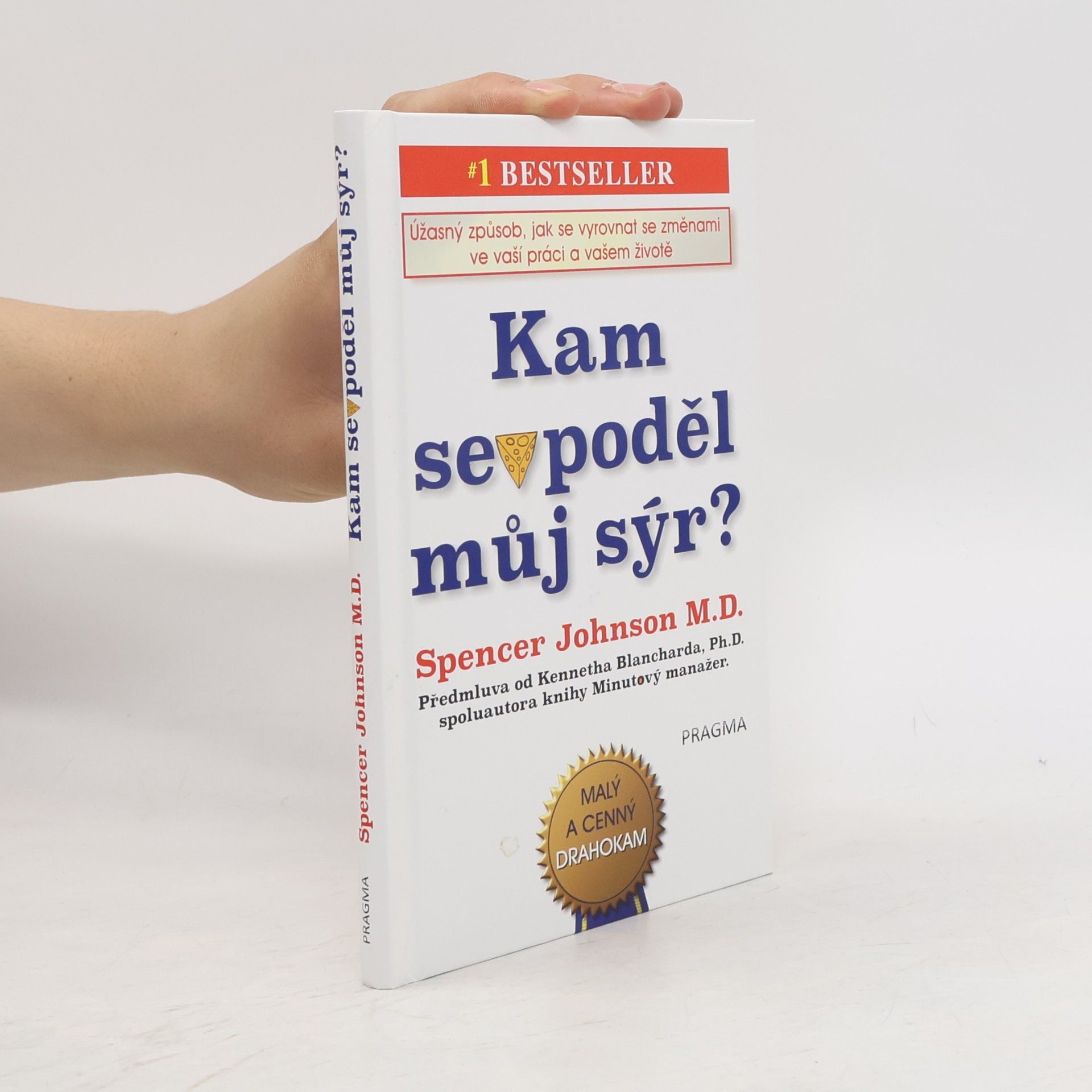 Spencer Johnson Kam se poděl můj sýr?