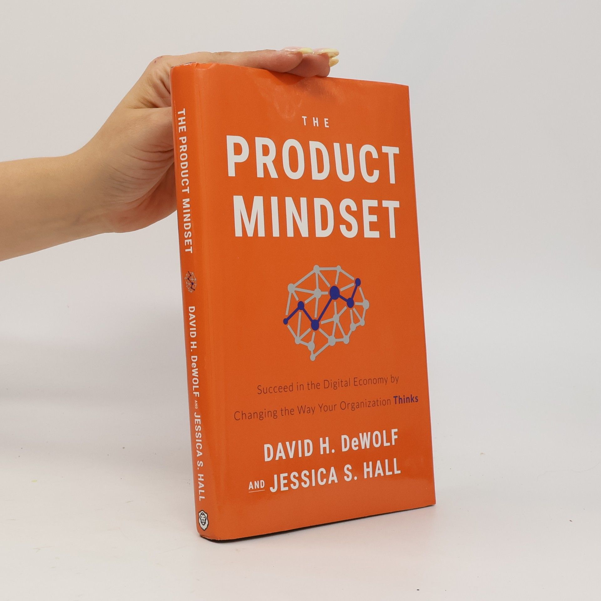 Jessica S. Hall The Product Mindset
