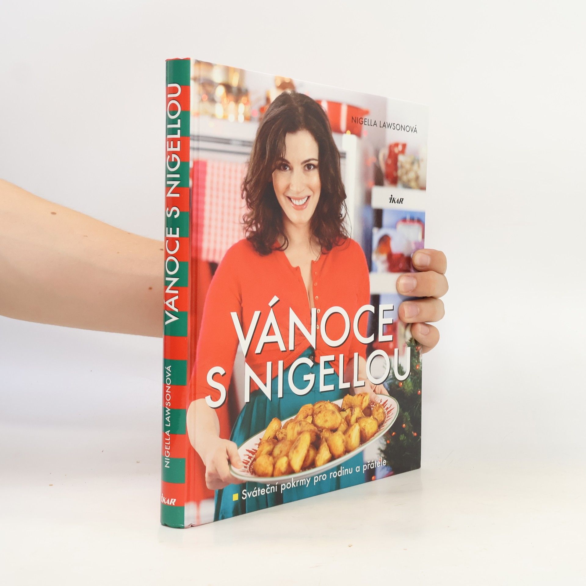 Nigella Lawson Vánoce s Nigellou. Sváteční pokrmy pro rodinu a přátele