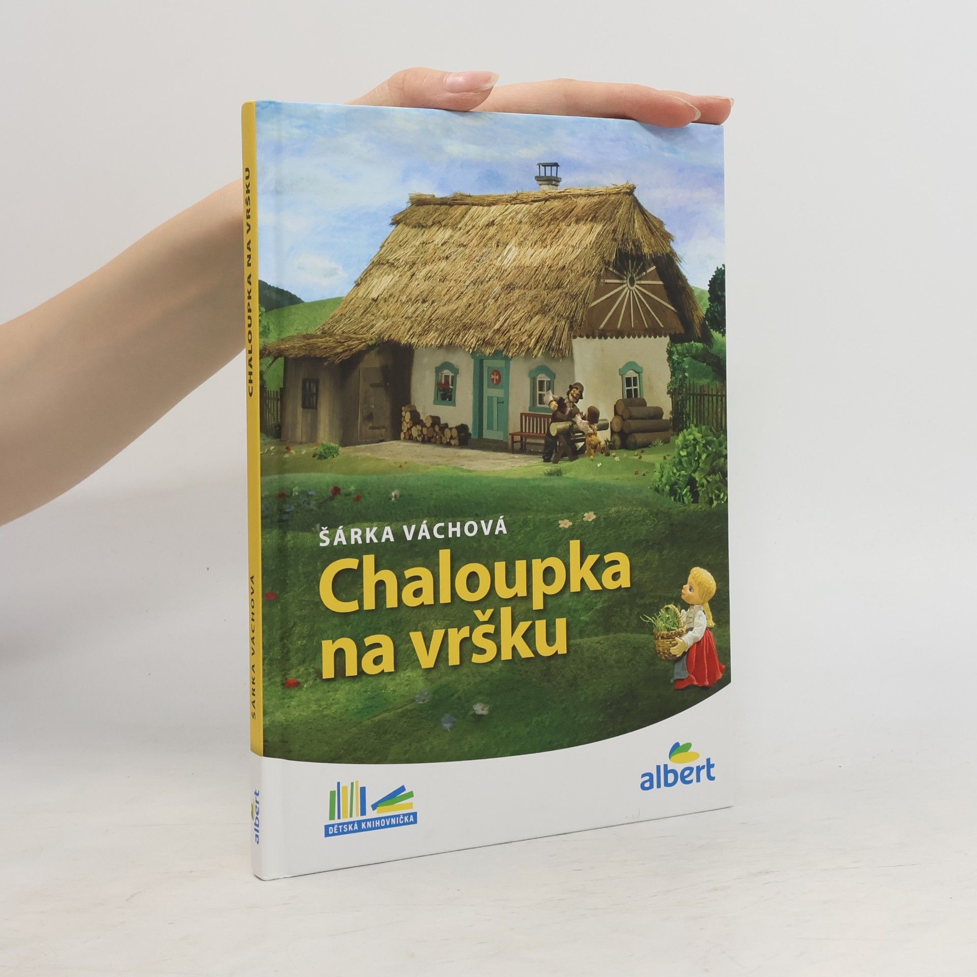 Šárka Váchová Chaloupka na vršku