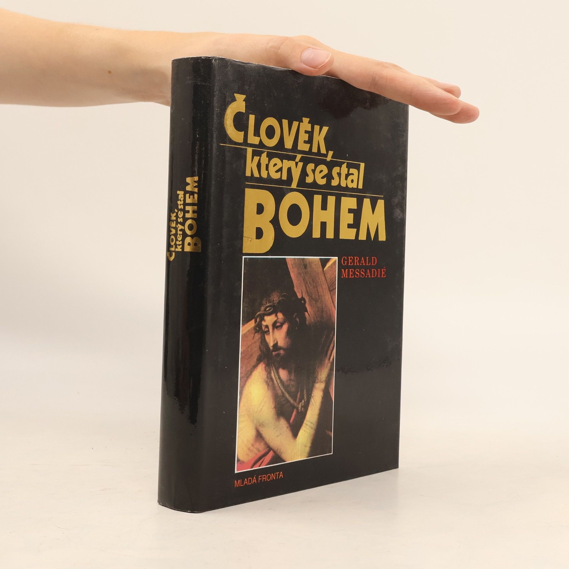 Gerald Messadié Člověk, který se stal Bohem