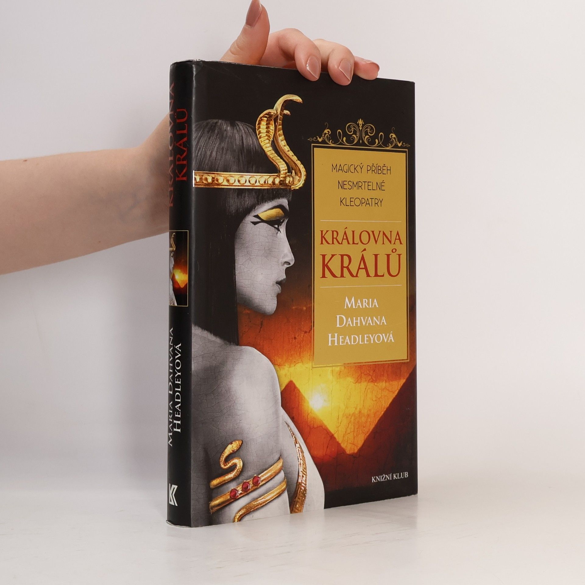Maria Dahvana Headsley Královna králů : magický příběh nesmrtelné Kleopatry