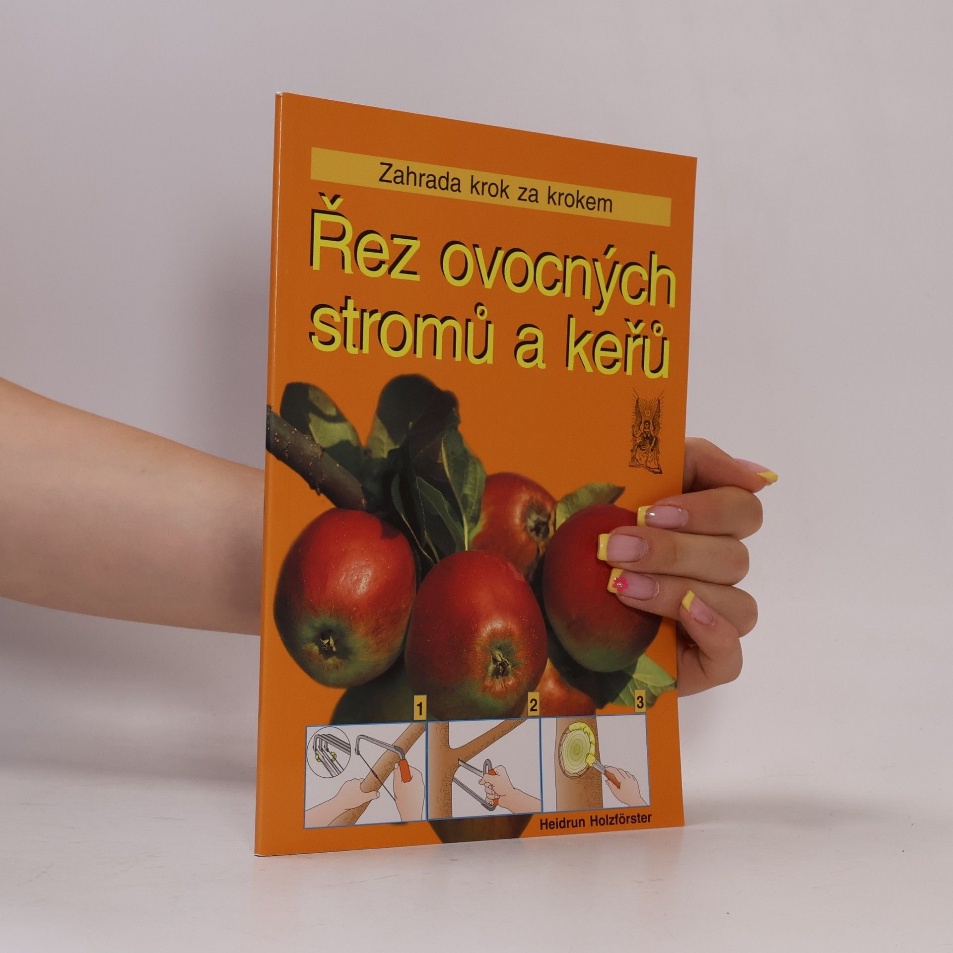 Heidrun Holzförster Řez ovocných stromů a keřů