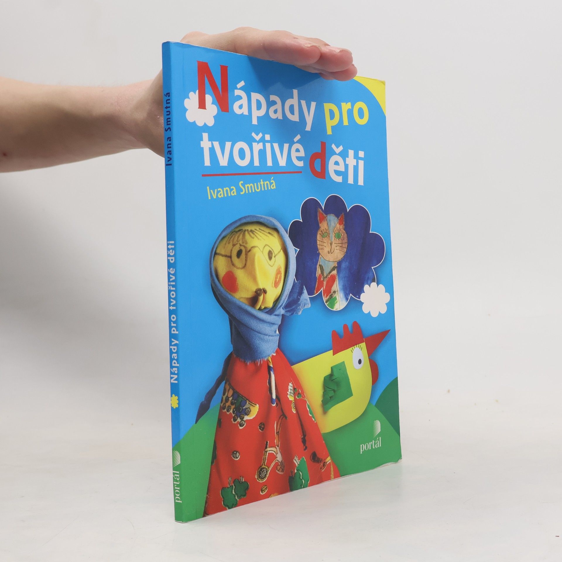 Ivana Smutná Nápady pro tvořivé děti