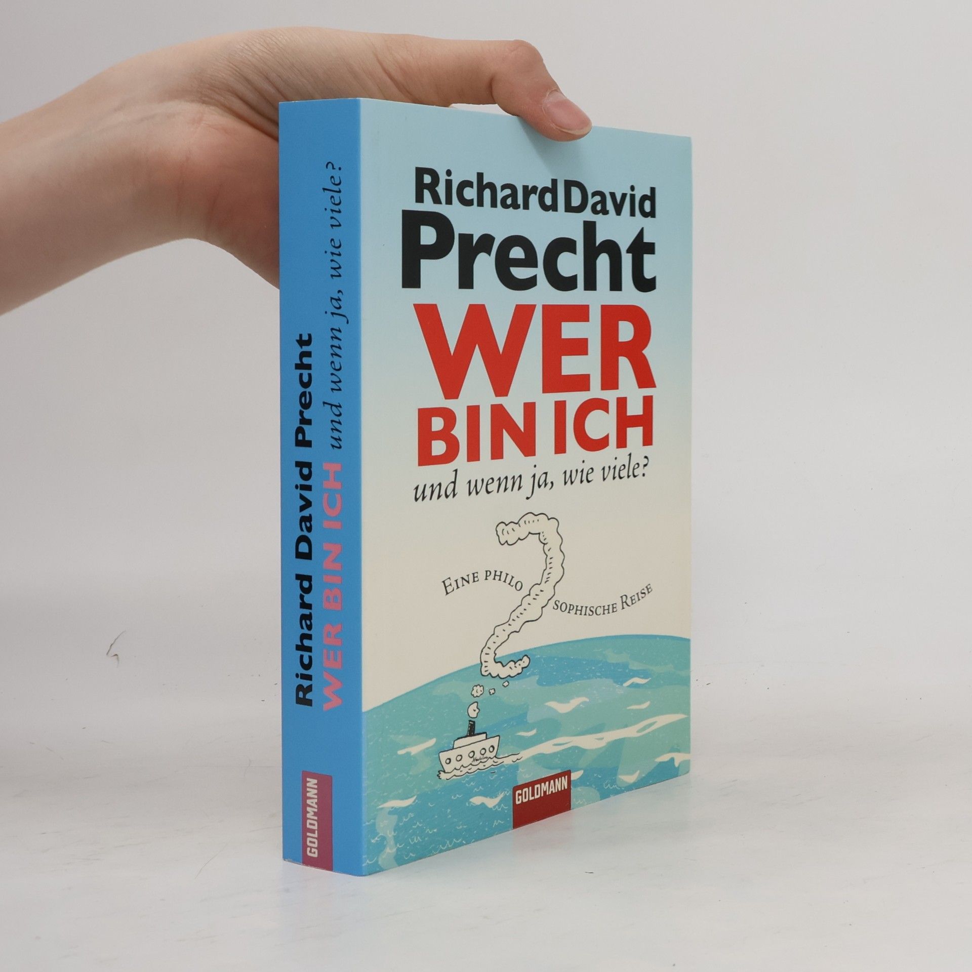 Richard David Precht Wer bin ich - und wenn ja, wie viele?