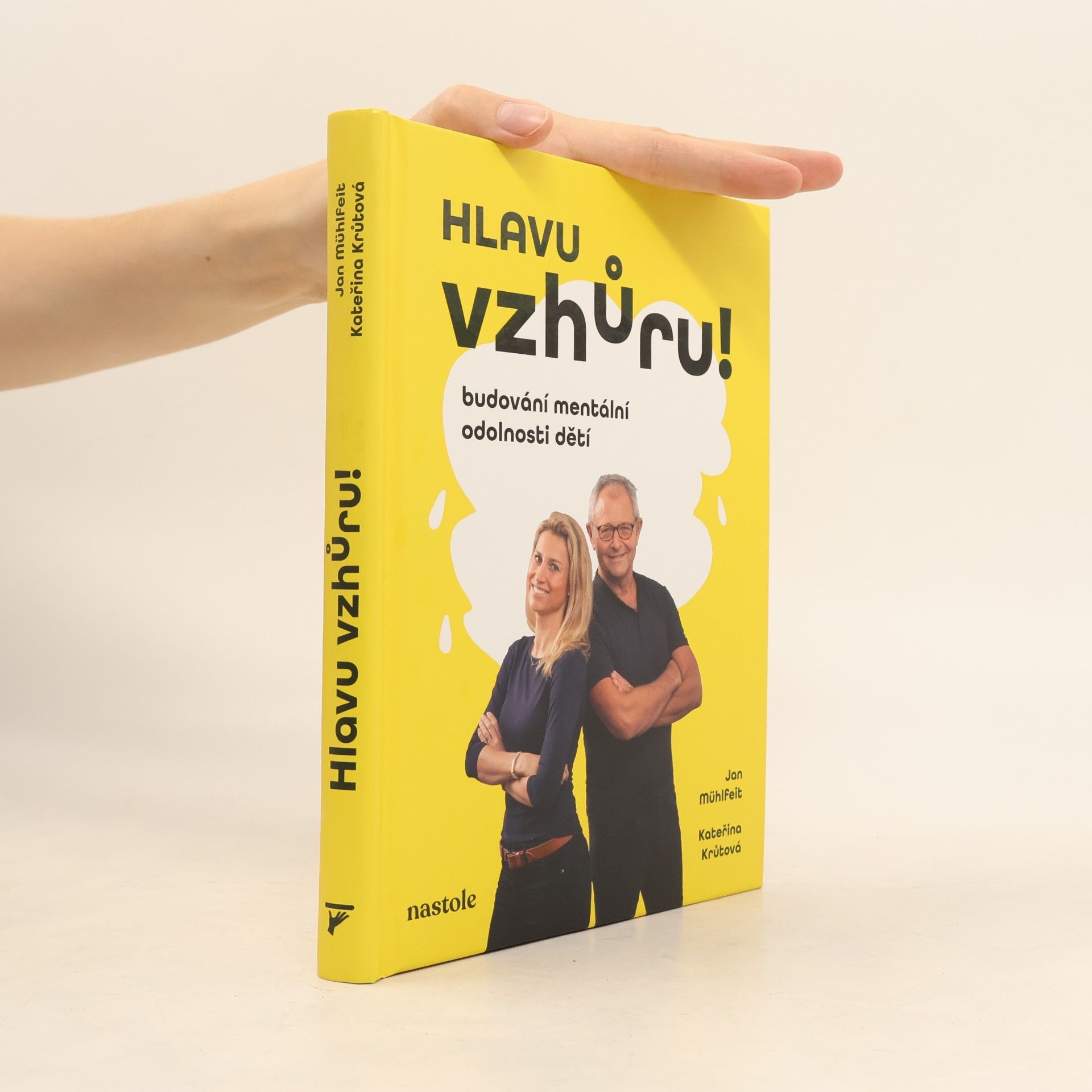 Kateřina Krůtová-Novotná Hlavu vzhůru! Budování mentální odolnosti dětí