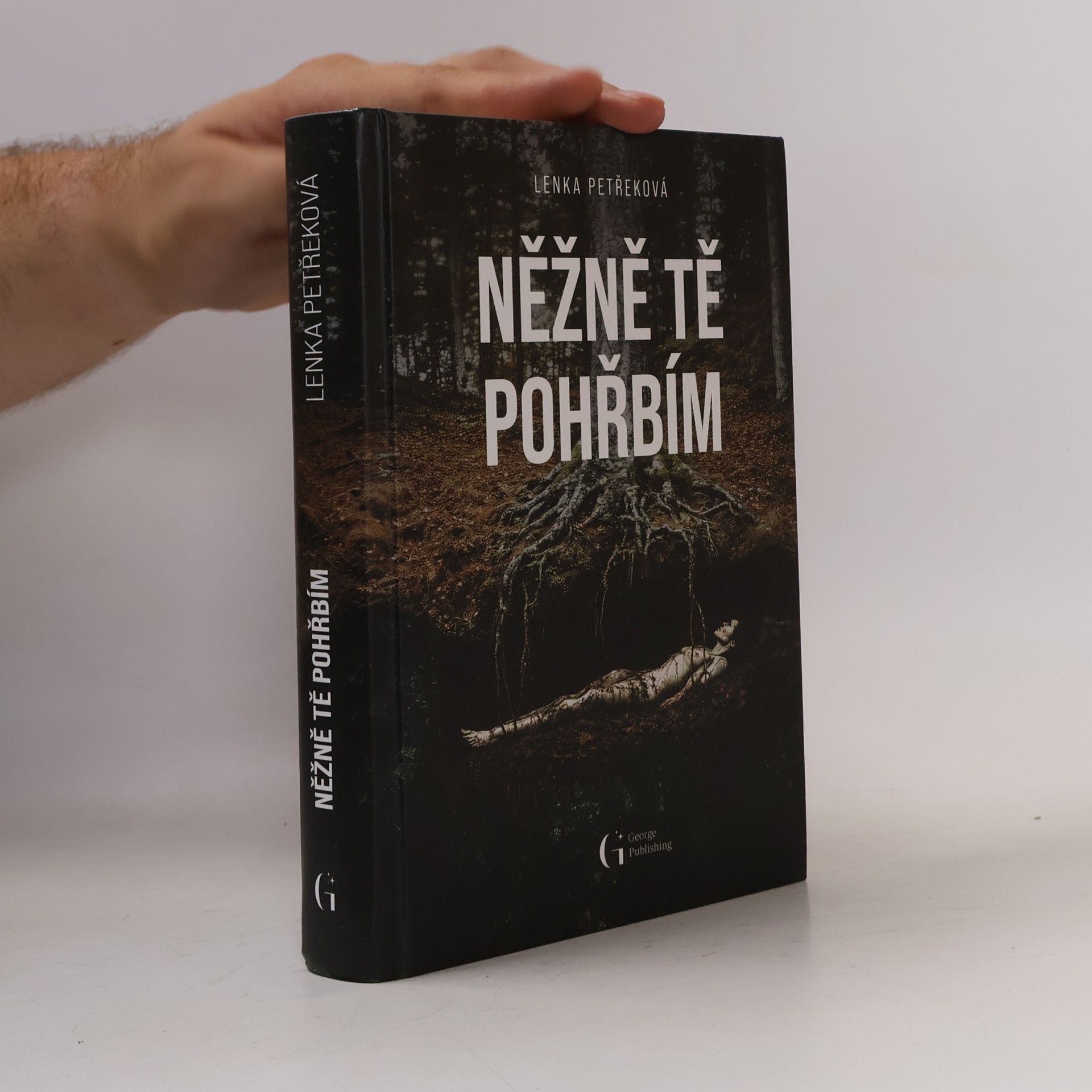 Lenka Petřeková Něžně tě pohřbím