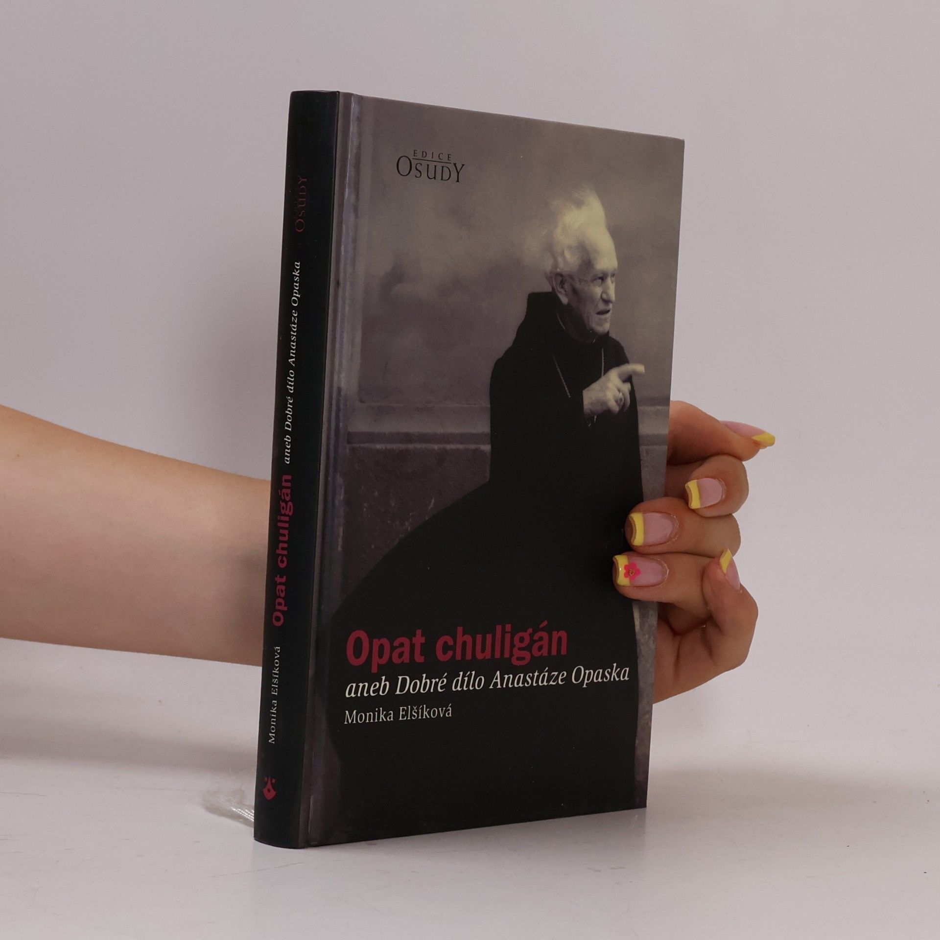 Monika Le Fay Opat chuligán, aneb, Dobré dílo Anastáze Opaska
