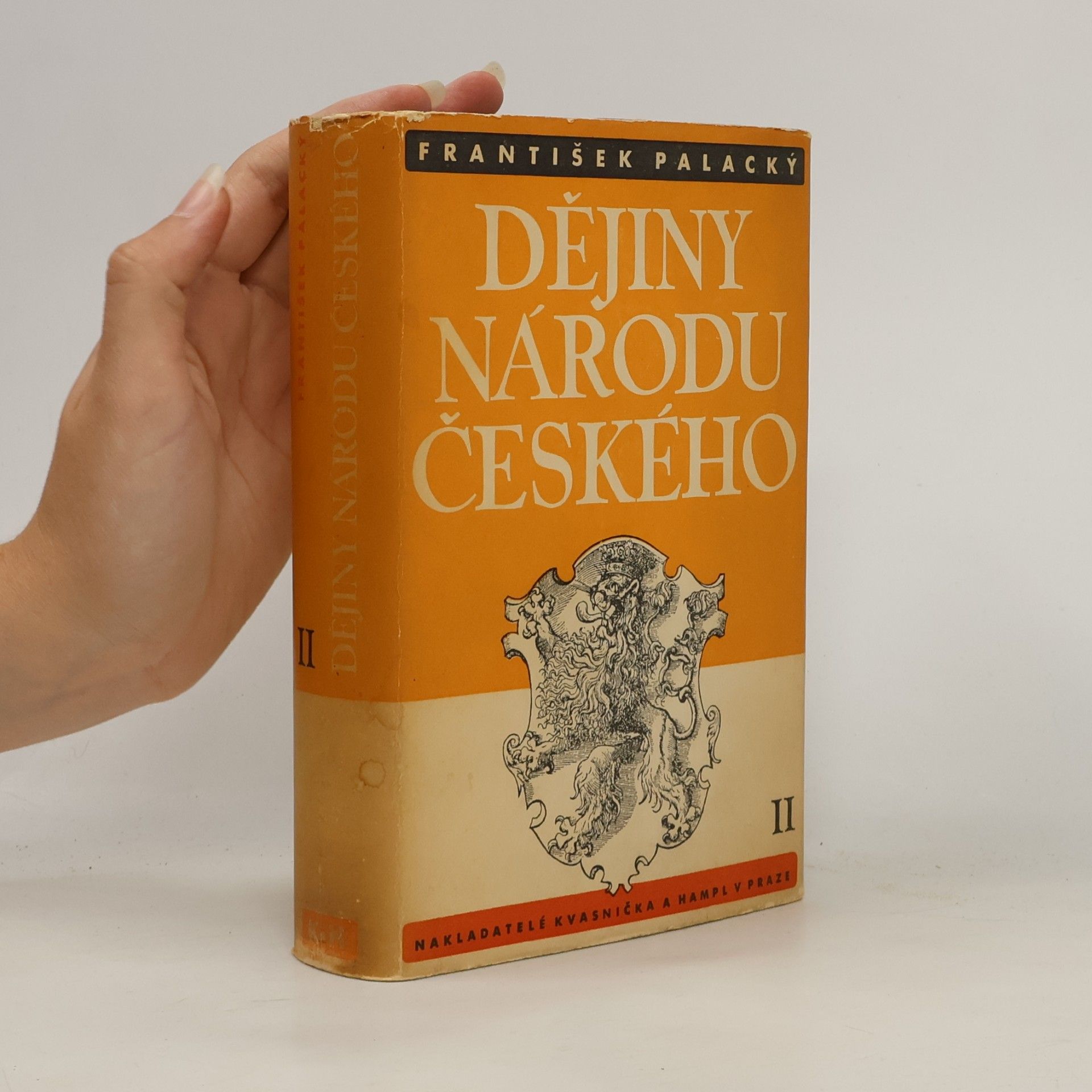 František Palacký Dějiny národu českého v Čechách a na Moravě. Díl II