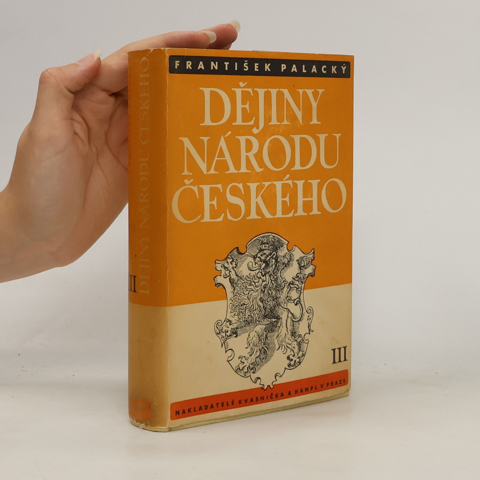 František Palacký Dějiny národu českého v Čechách a v Moravě III.