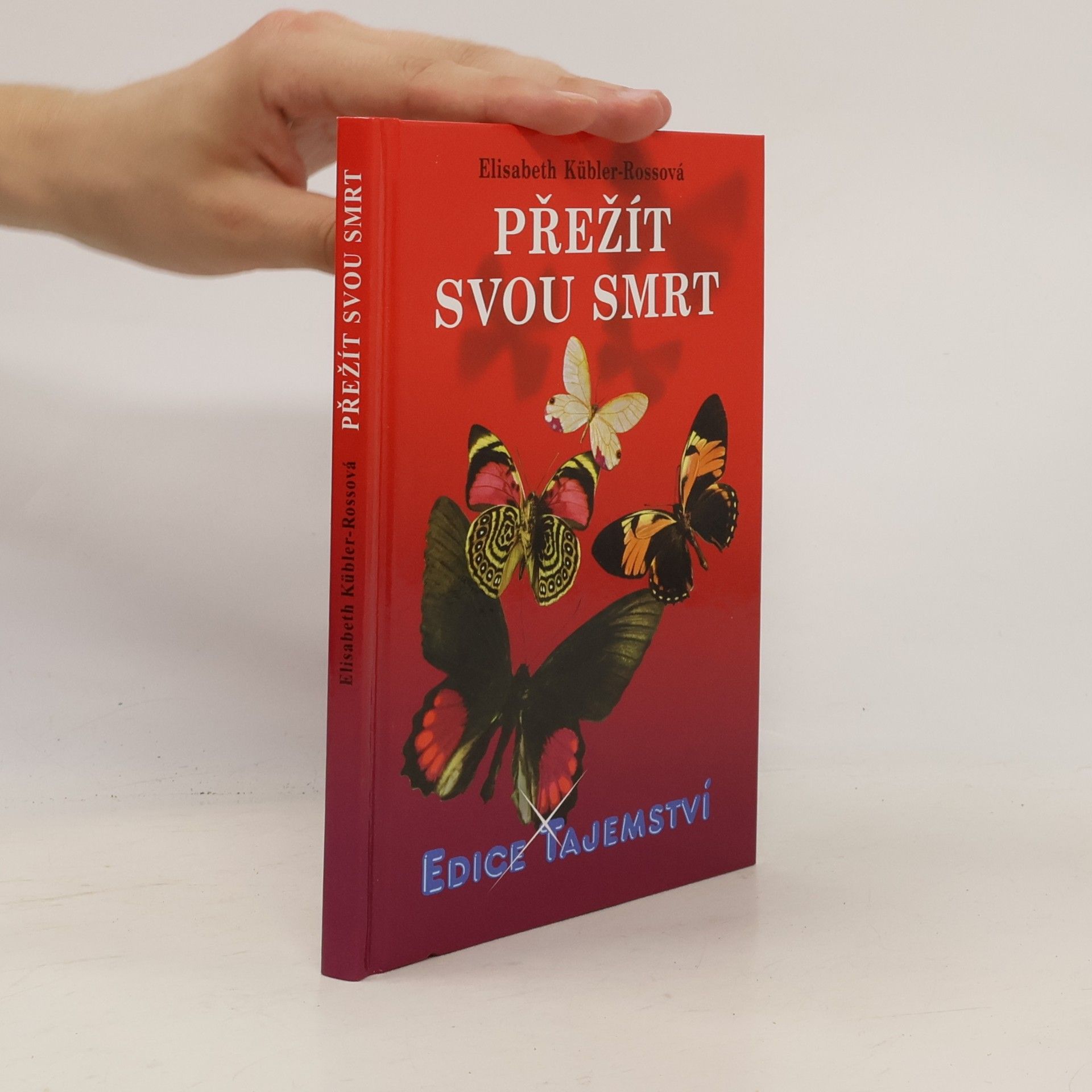 Elisabeth Kübler-Ross Přežít svou smrt