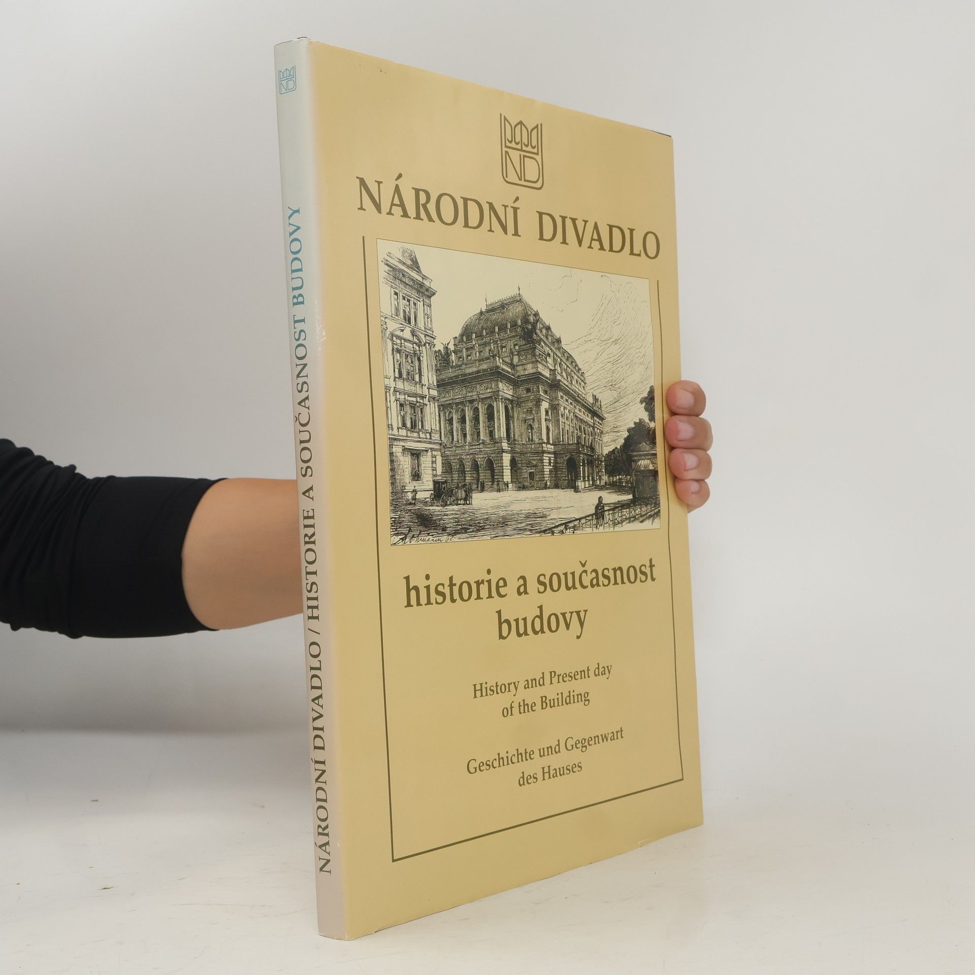 Roman Prahl Národní divadlo. Historie a současnost budovy