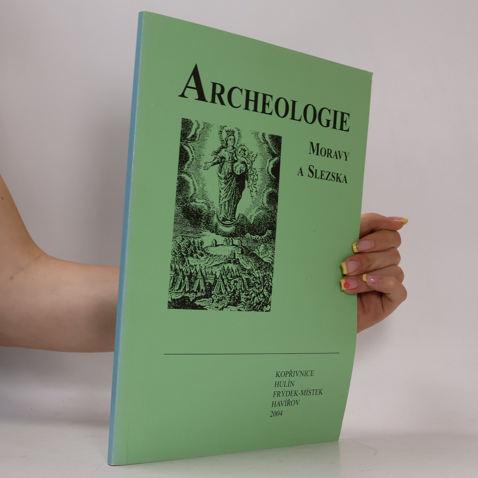 Kolektiv autorů Archeologie Moravy a Slezska 2004