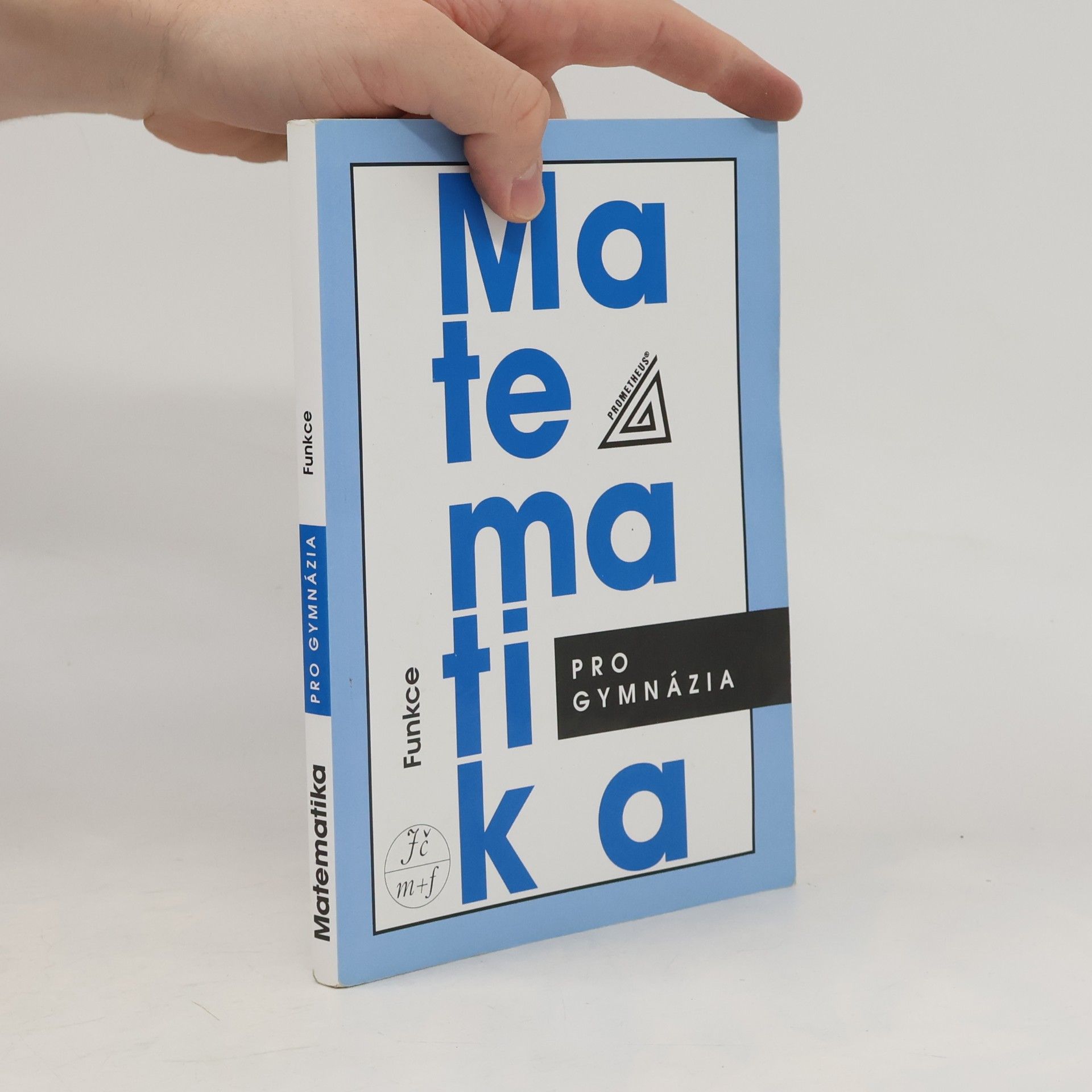 Oldřich Odvárko Matematika pro gymnázia. Funkce