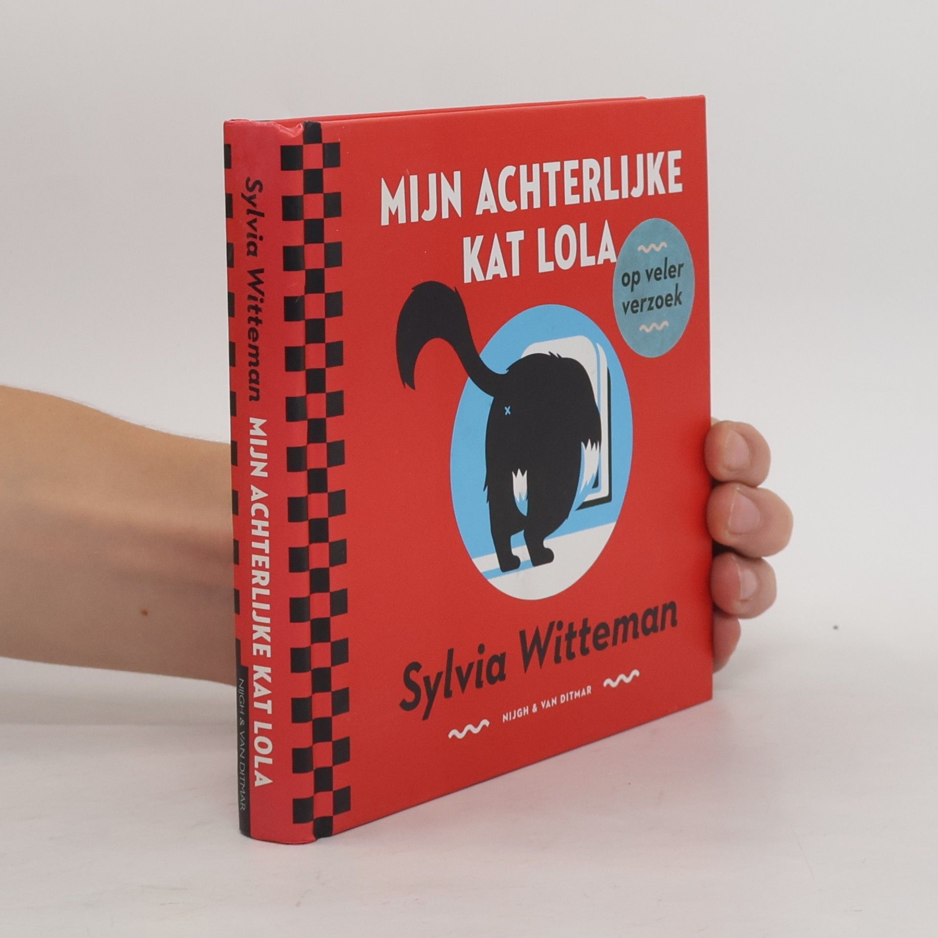 Sylvia Witteman Mijn achterlijke kat Lola / druk 1