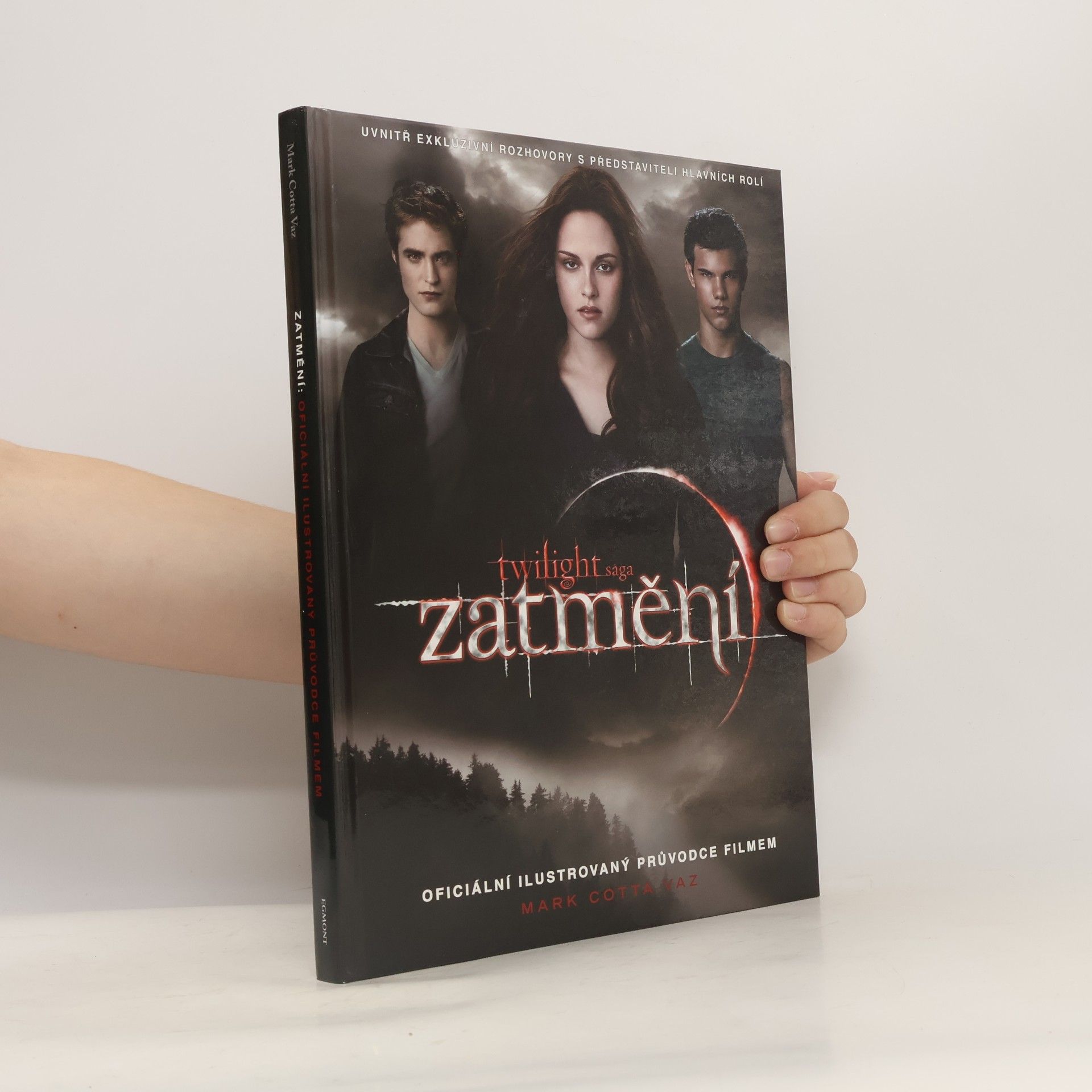 Mark Cotta Vaz Twilight sága Zatmění. Oficiální ilustrovaný průvodce filmem