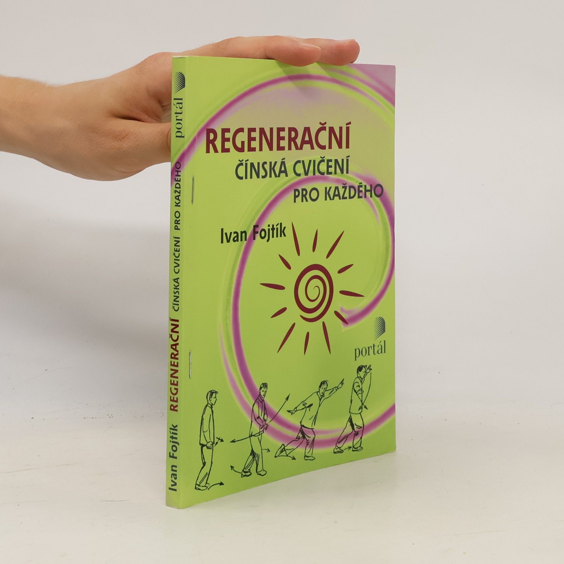Ivan Fojtík Regenerační čínská cvičení pro každého