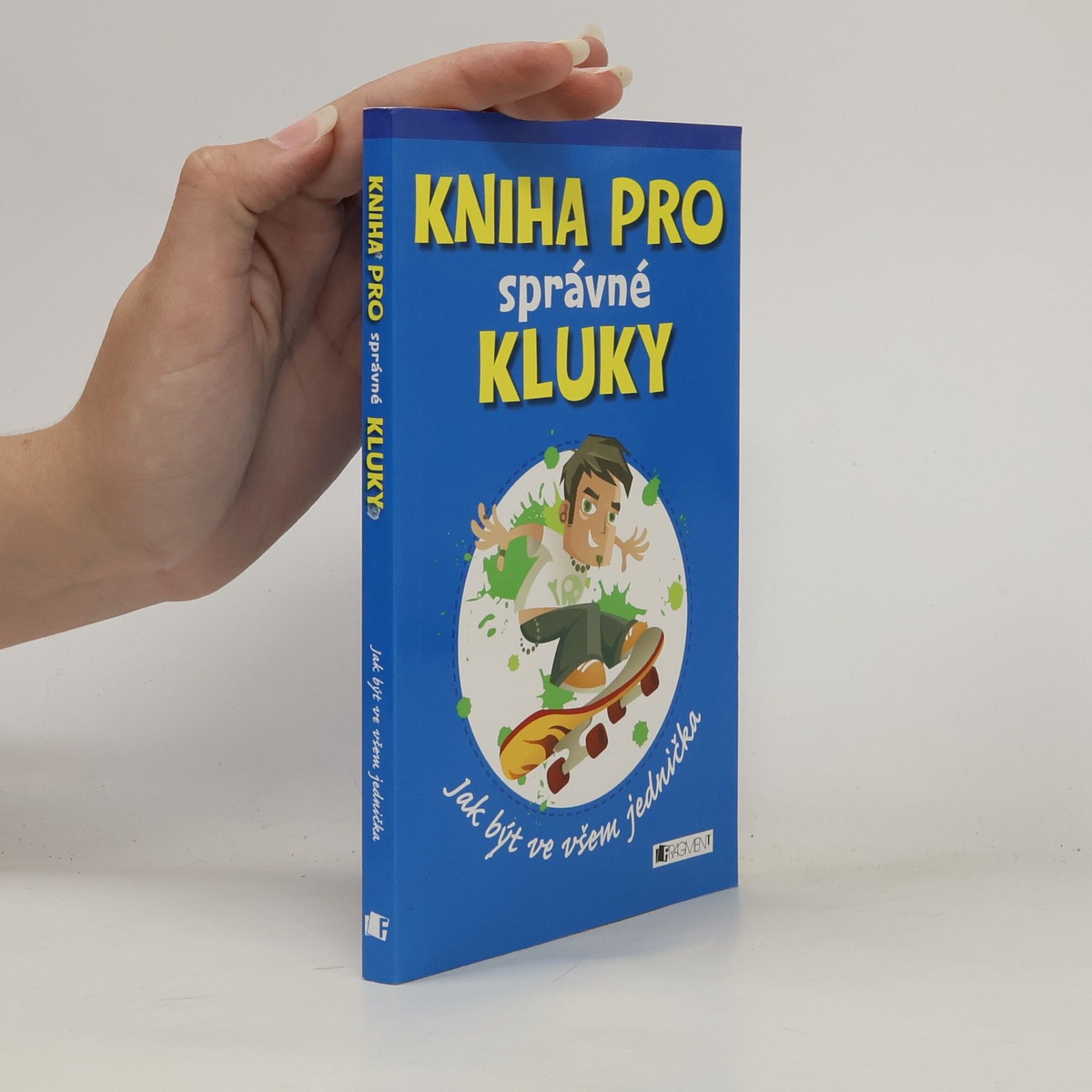 Dominique Enright Kniha pro správné kluky: Jak být ve všem jednička