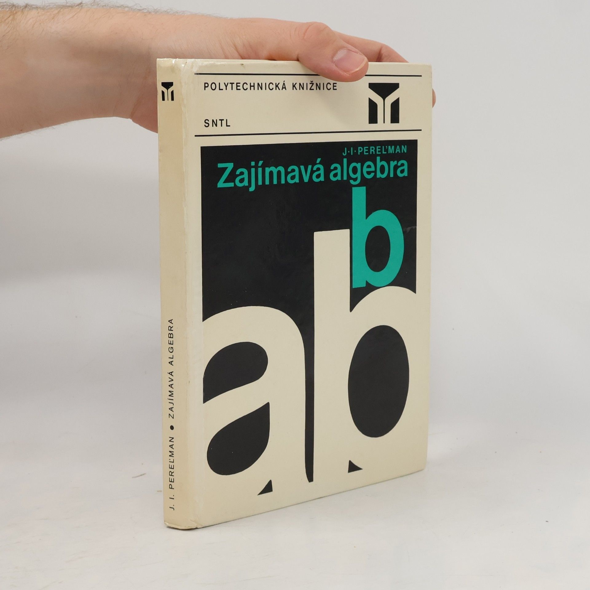 Jakov Isidorovič Perelman Zajímavá algebra