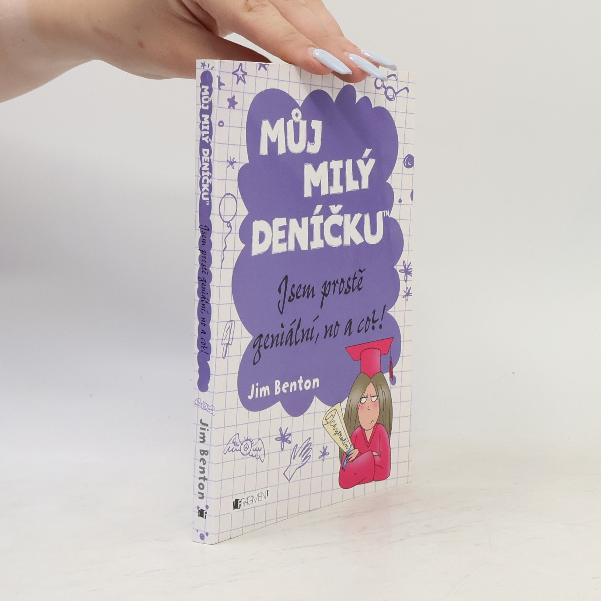 Jim Benton Můj milý deníčku. Příběhy z Mackerelské základní školy. Jsem prostě geniální, no a co?!