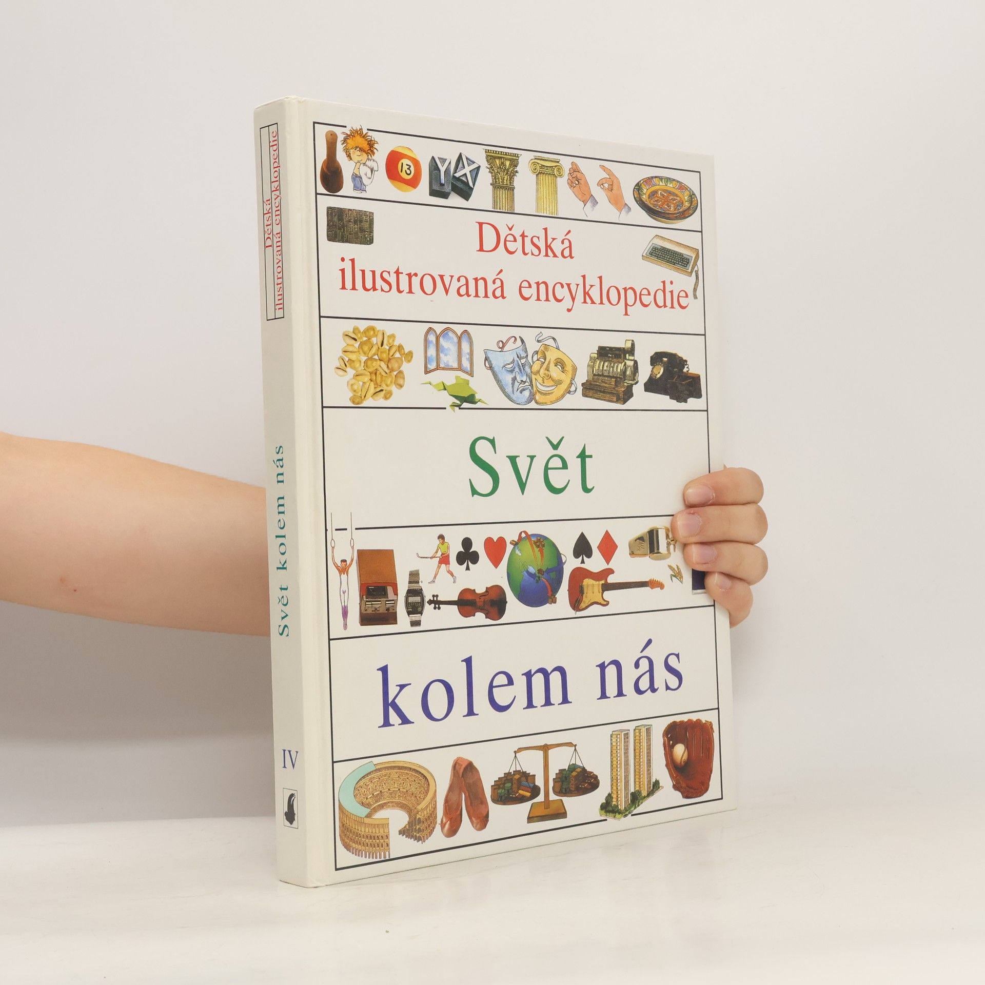 Martina Policarová Dětská ilustrovaná encyklopedie. IV, Svět kolem nás