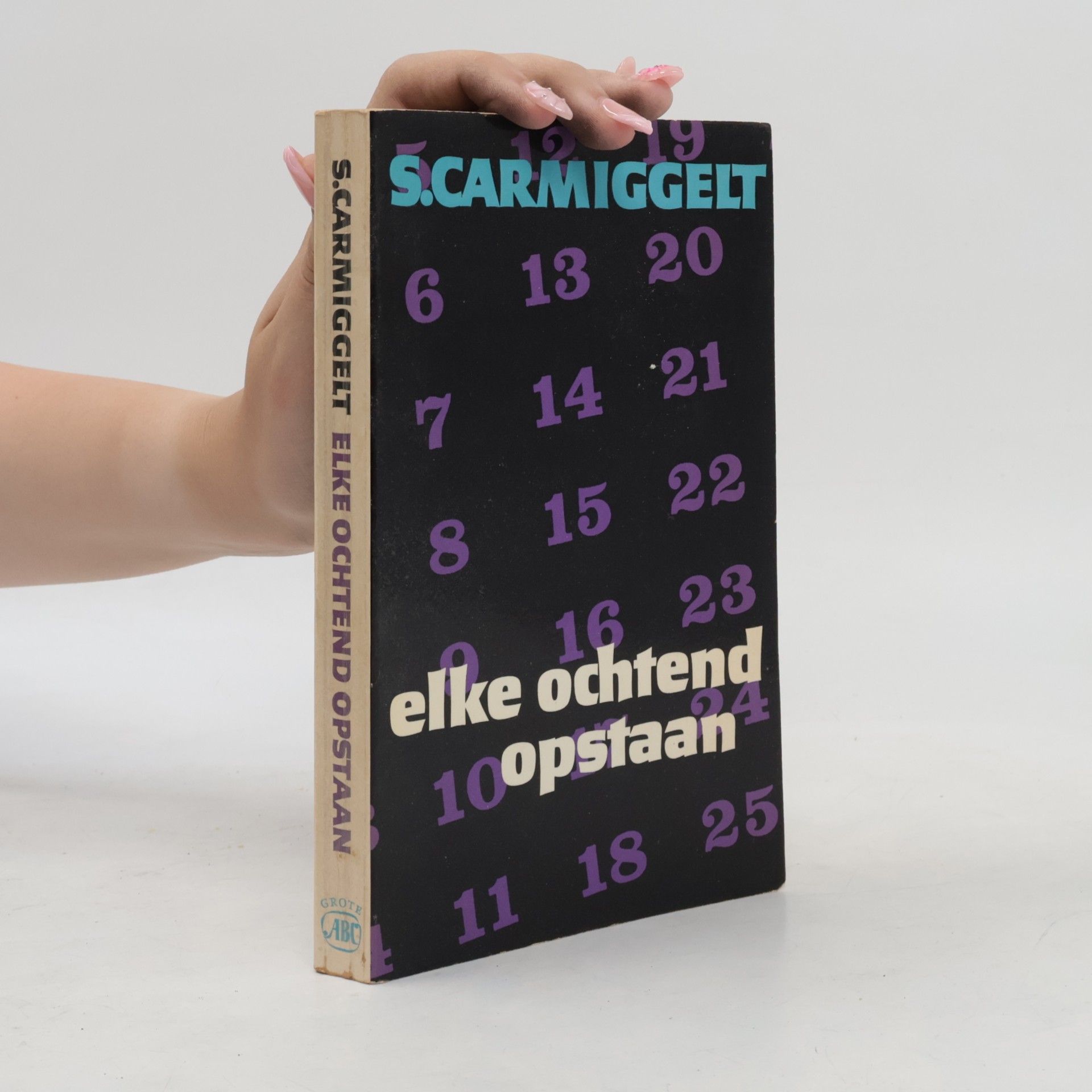 Simon Carmiggelt Grote ABC - 200: Elke ochtend opstaan