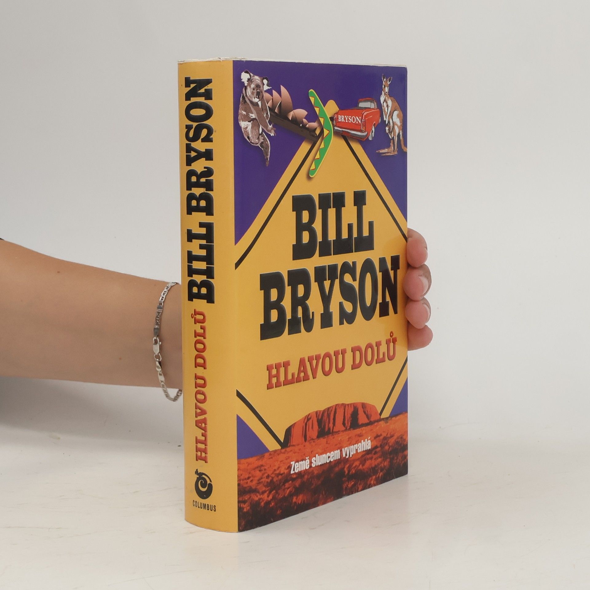 Bill Bryson Hlavou dolů : země sluncem vyprahlá