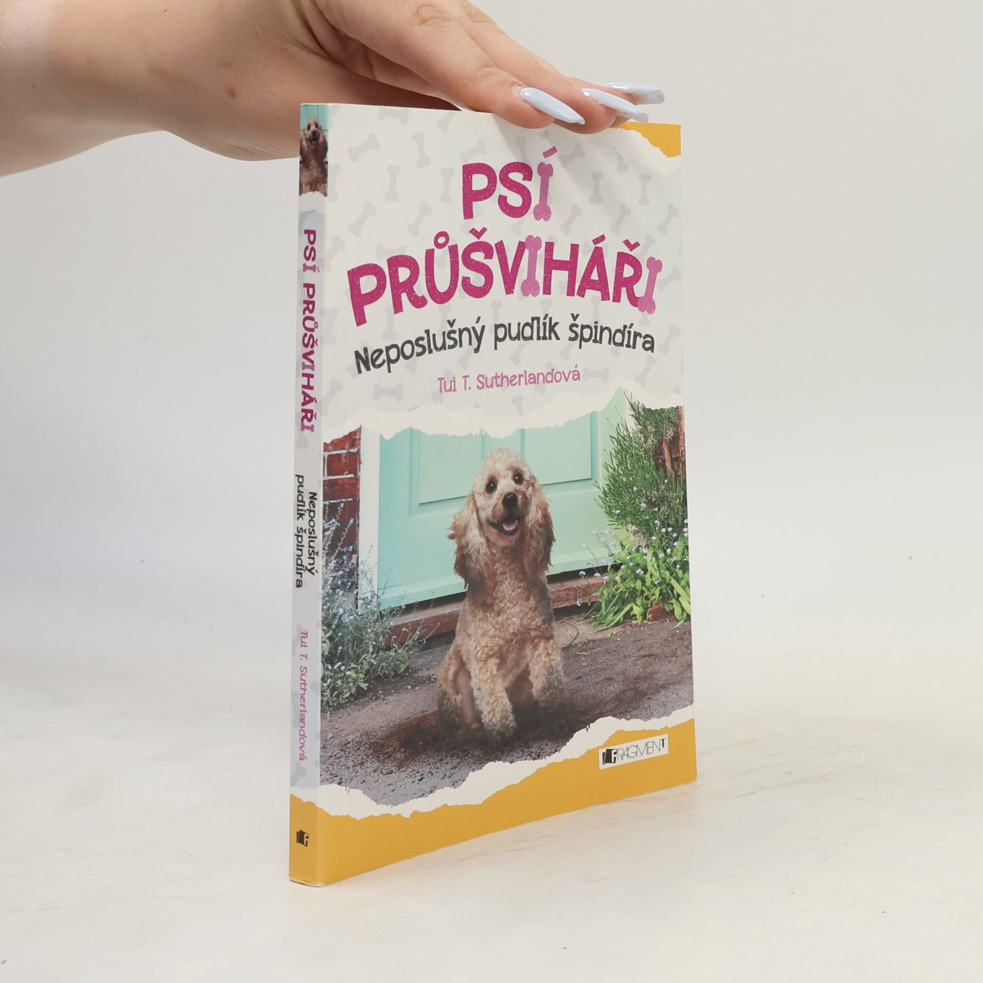 Tui Sutherland Psí průšviháři - Neposlušný pudlík špindíra