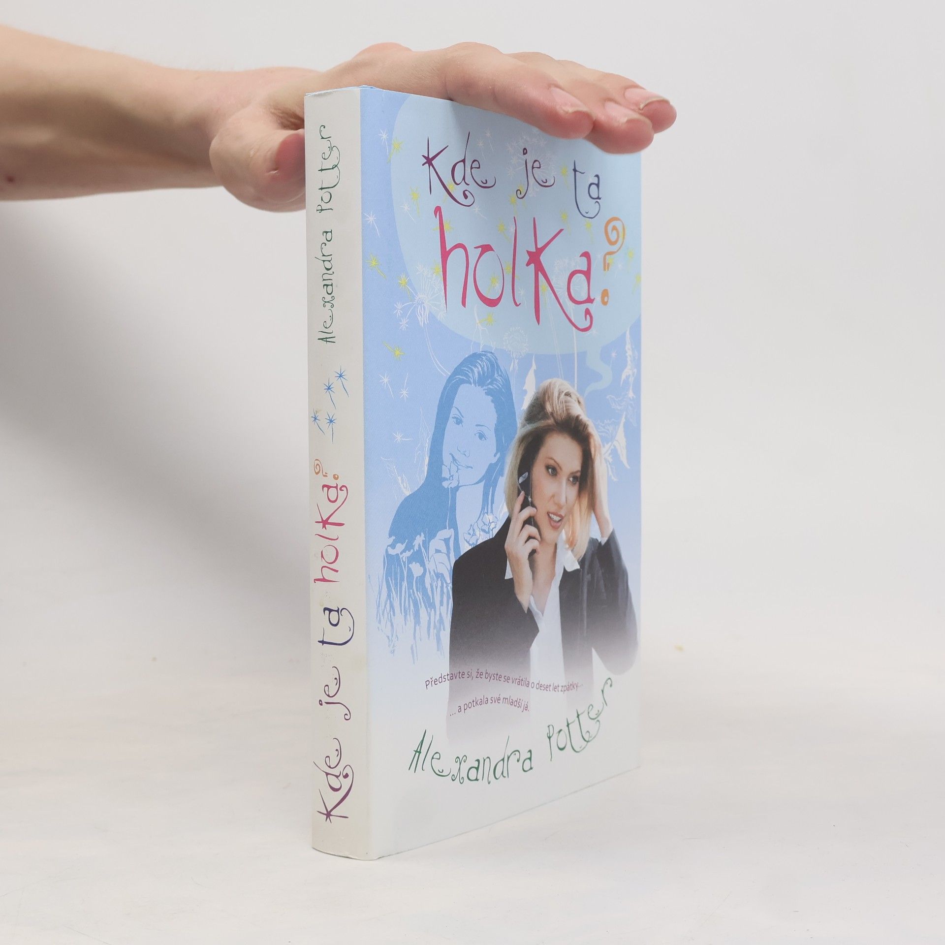 Alexandra Potter Kde je ta holka?