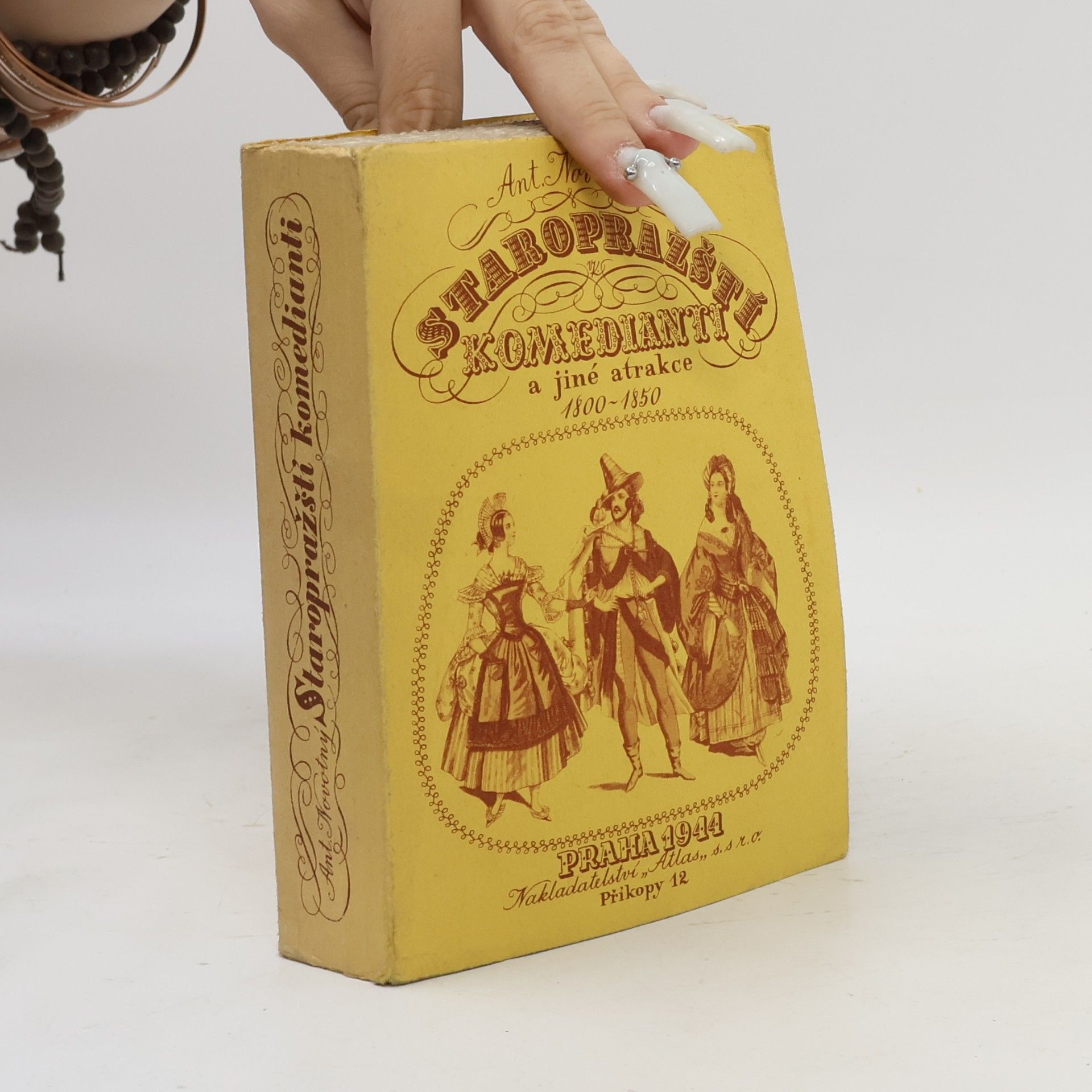 Zdeněk Jan Staropražští komedianti a jiné atrakce. 1800-1850