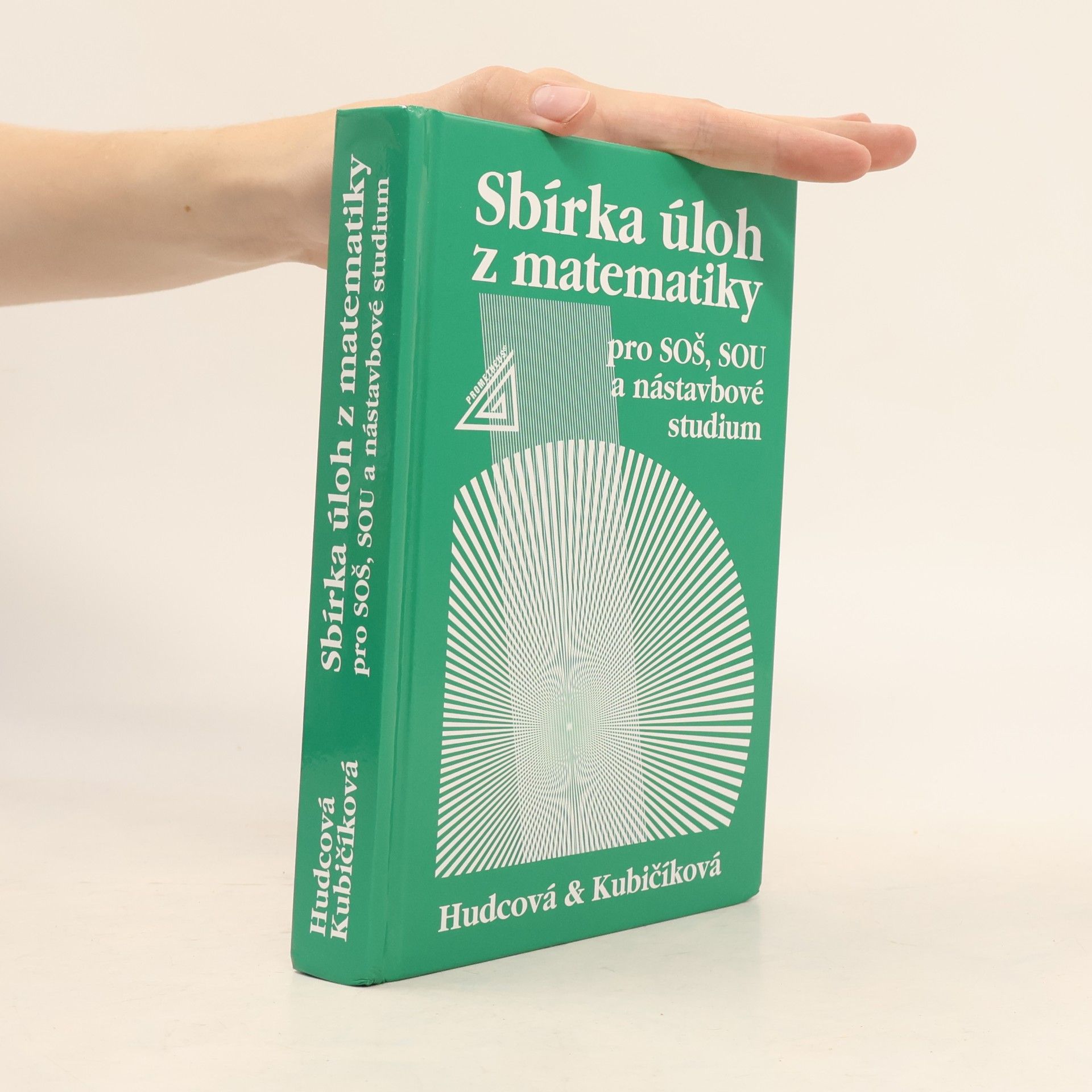 Milada Hudcová Sbírka úloh z matematiky pro SOŠ, SOU a nástavbové studium