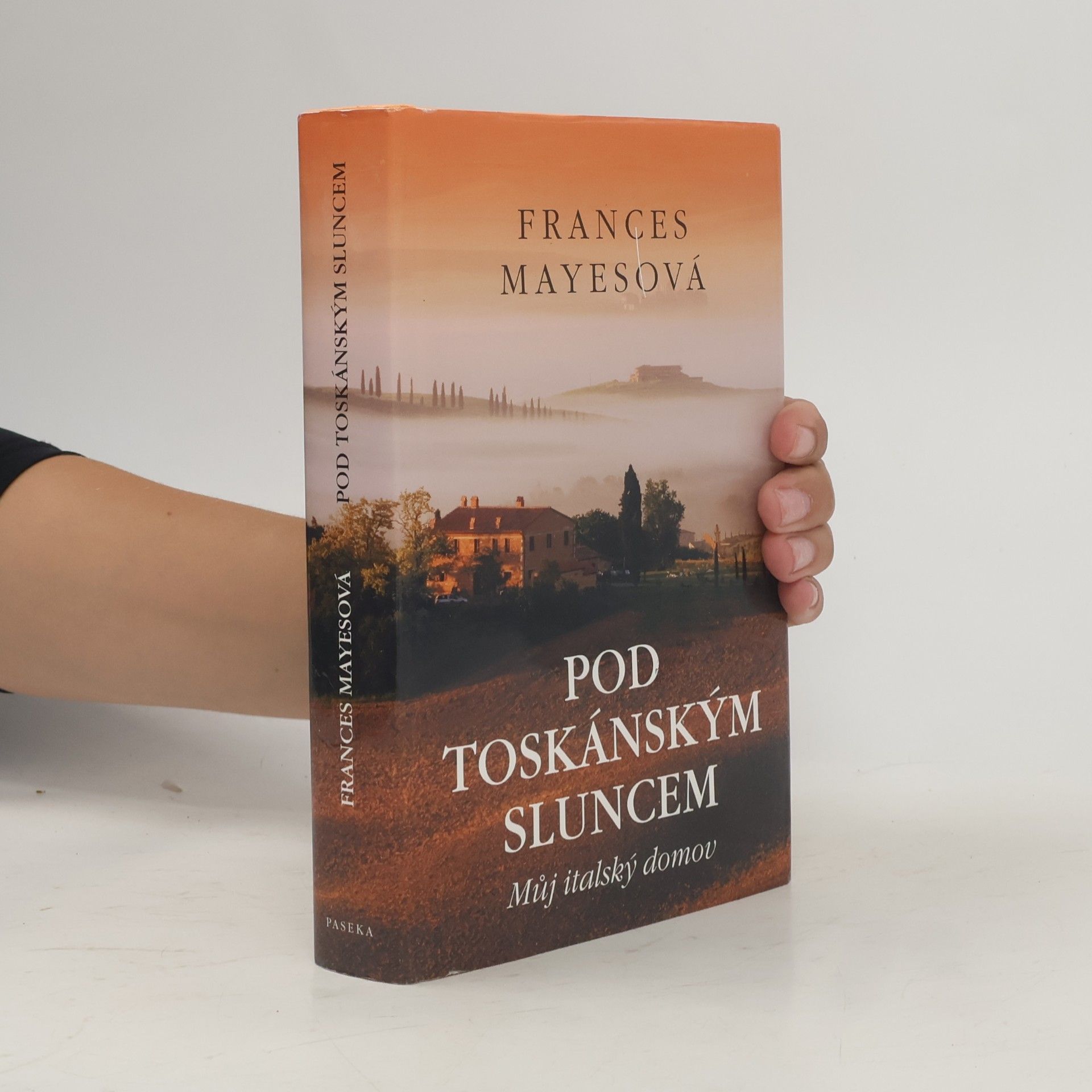 Frances Mayes Pod toskánským sluncem