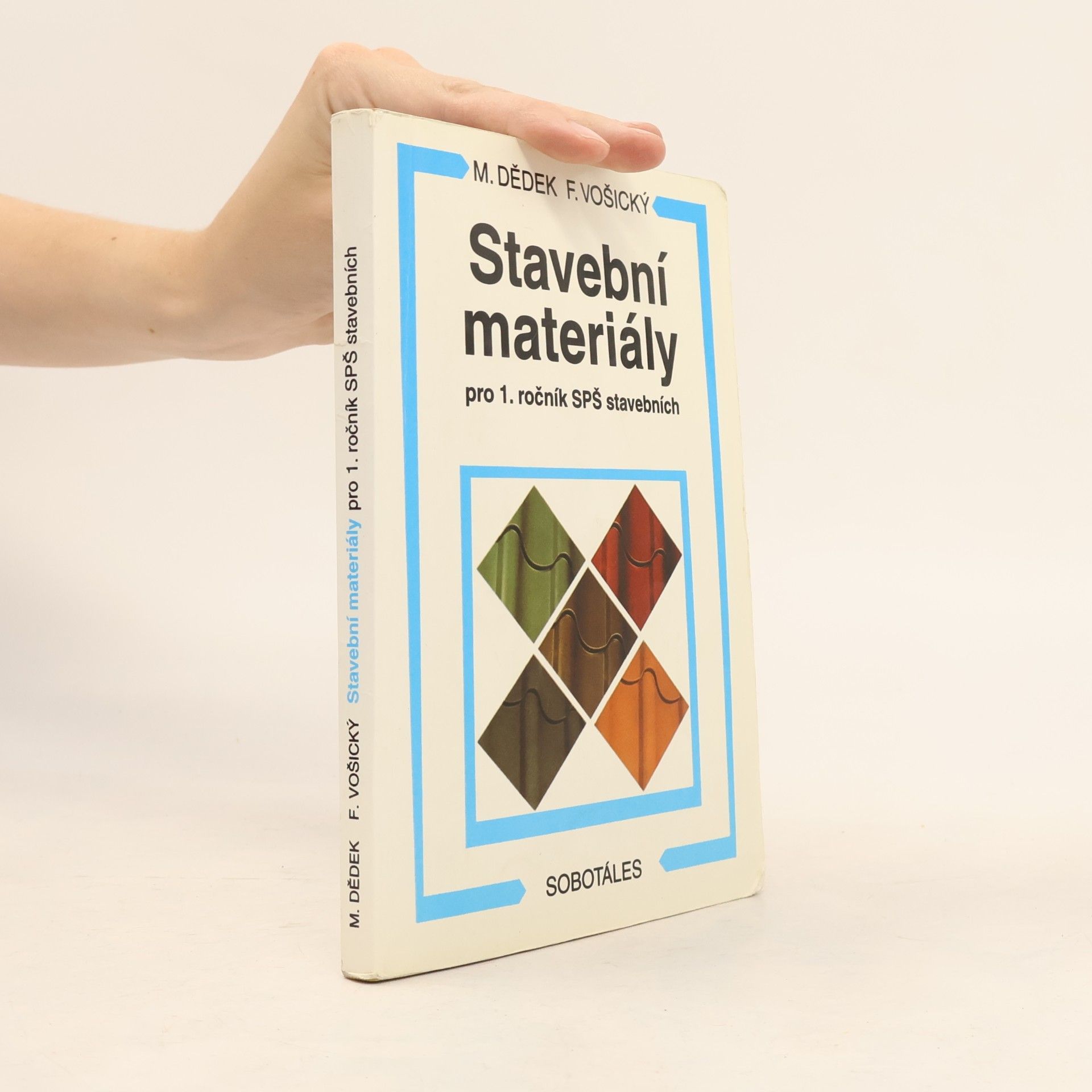 Miloň Dědek Stavební materiály : pro 1. ročník SPŠ stavebních