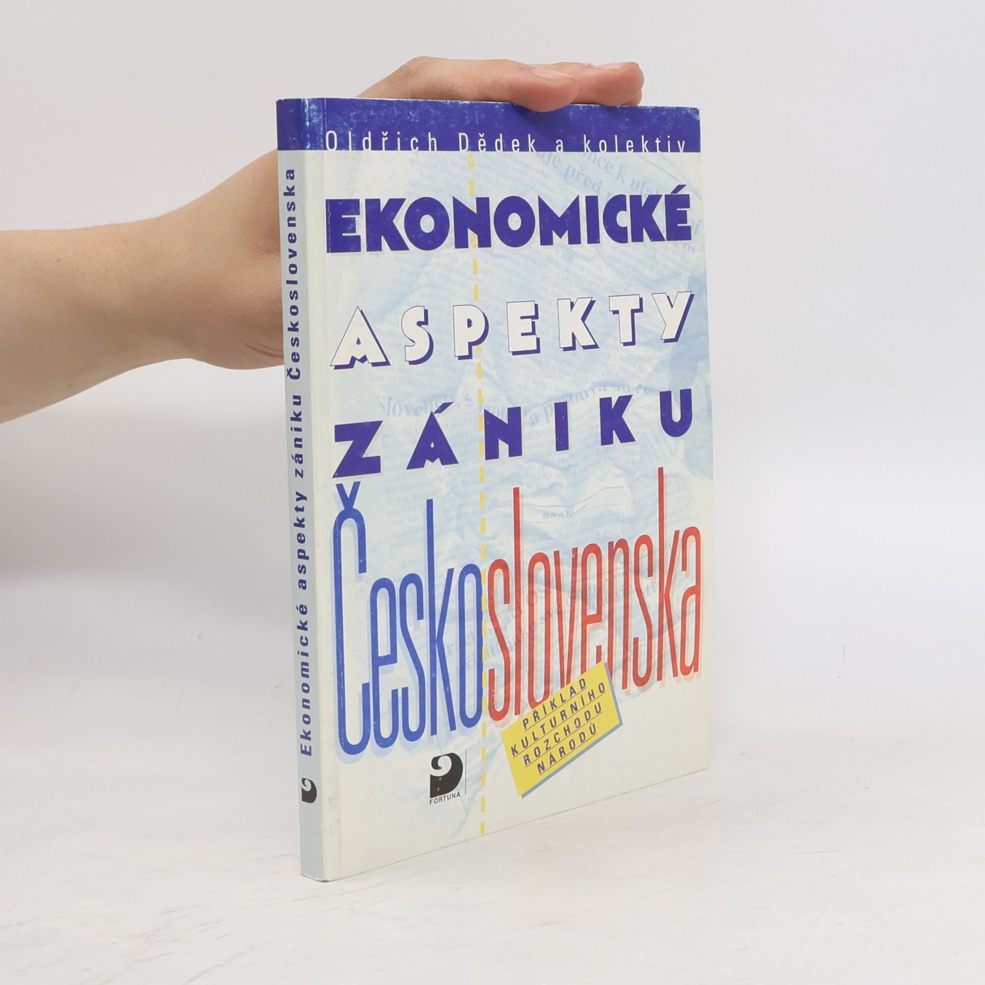 Oldřich Dědek Ekonomické aspekty zániku Československa : příklad kulturního rozchodu národů