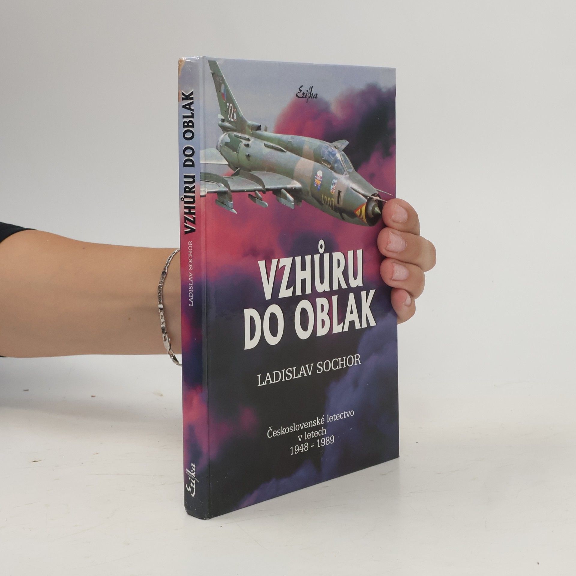 Sochor Ladislav Vzhůru do oblak. Československé letectvo v letech 1948-1989