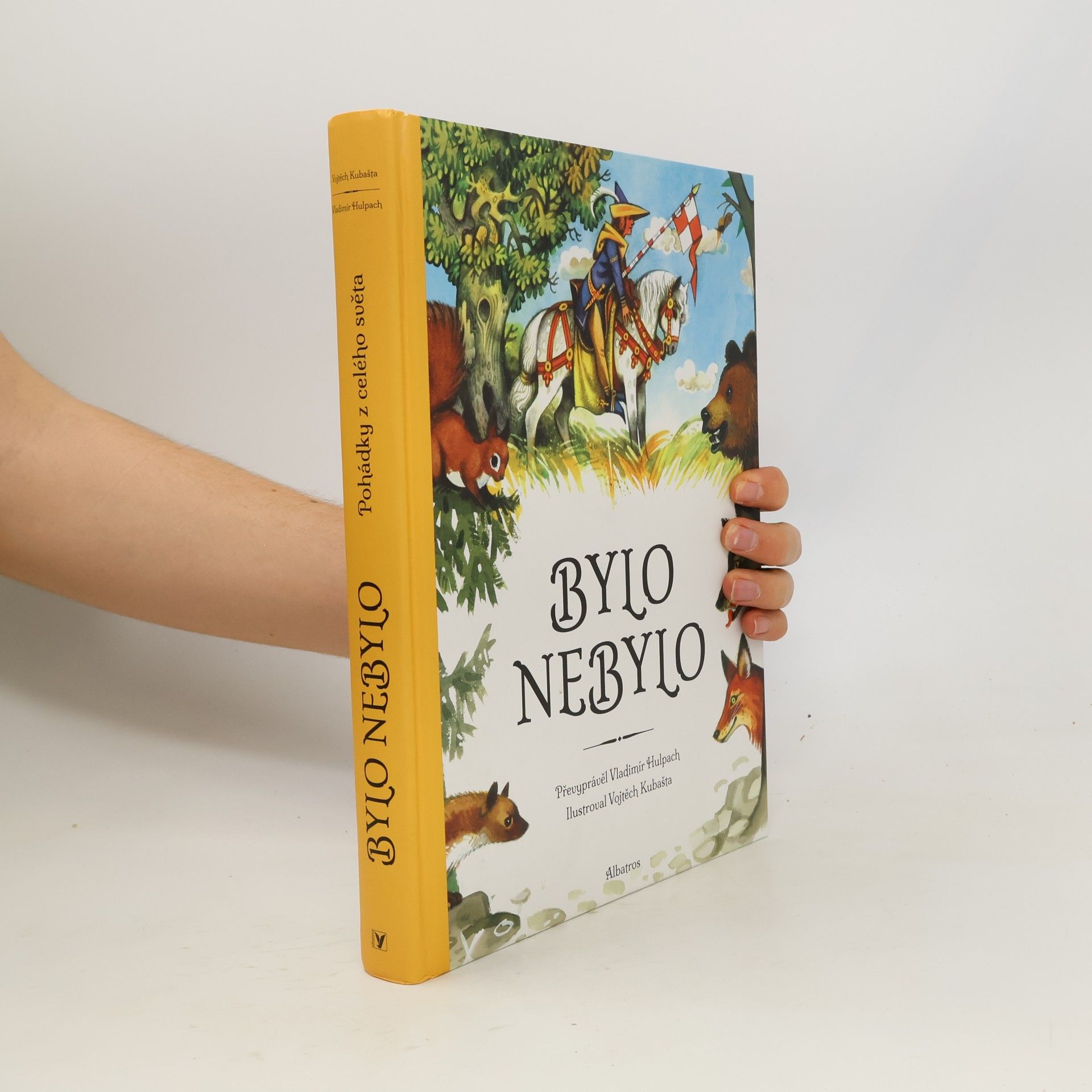 Vojtěch Kubašta Bylo nebylo: Pohádky z celého světa