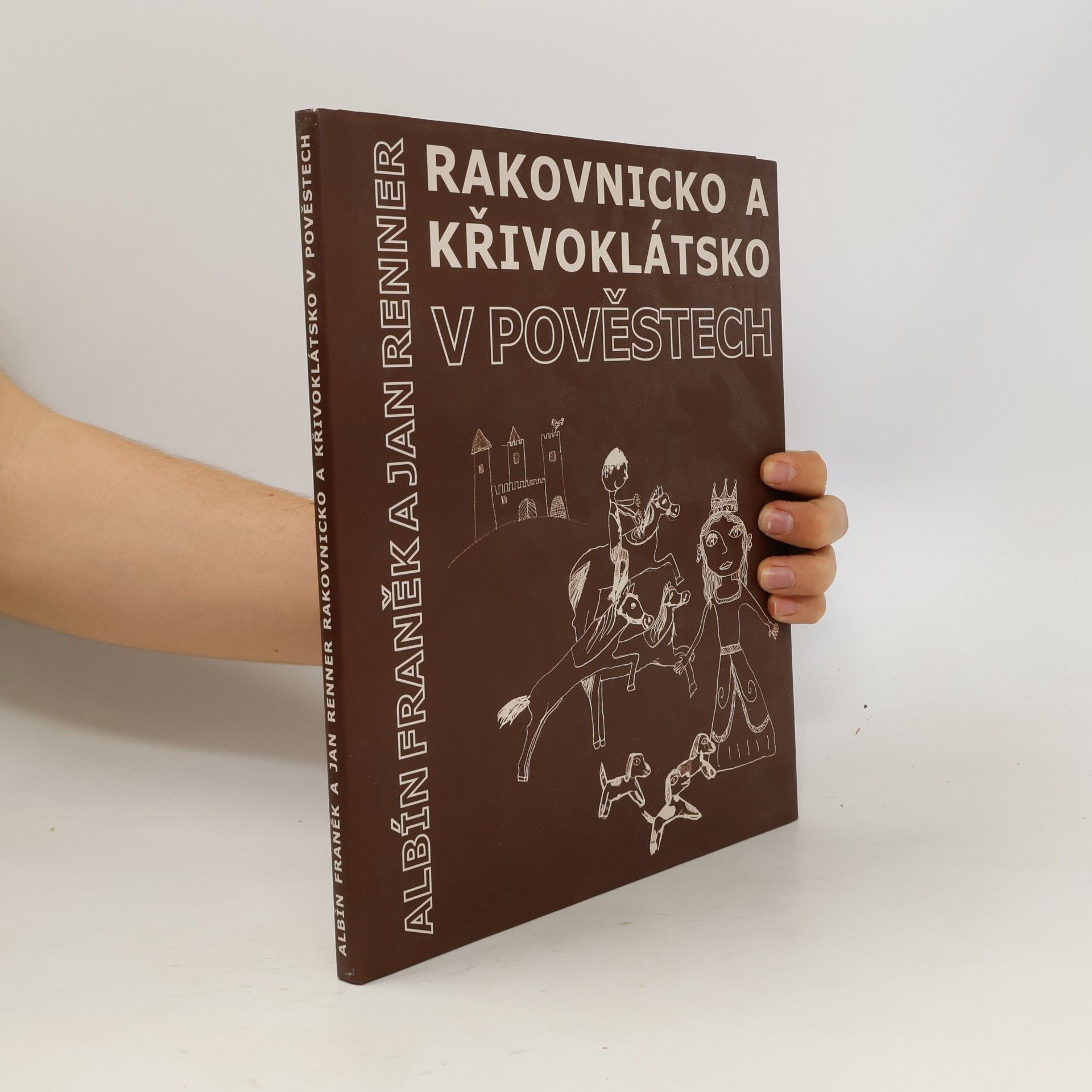 Albín Franěk Rakovnicko a Křivoklátsko v pověstech