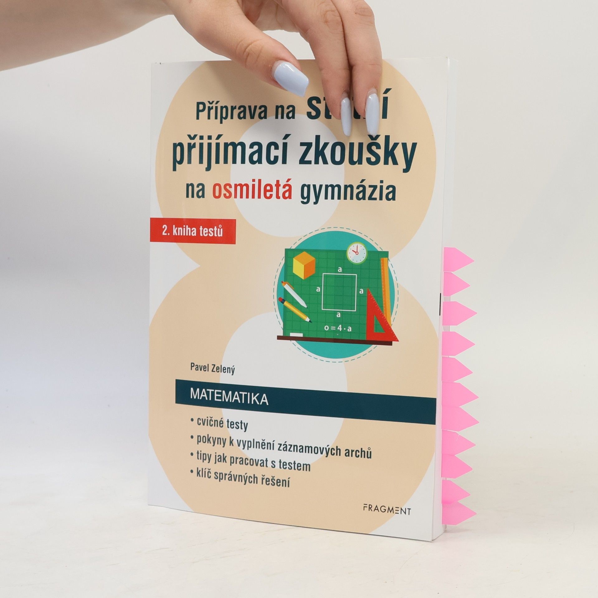 Pavel Zelený Příprava na státní přijímací zkoušky na osmiletá gymnázia. Matematika