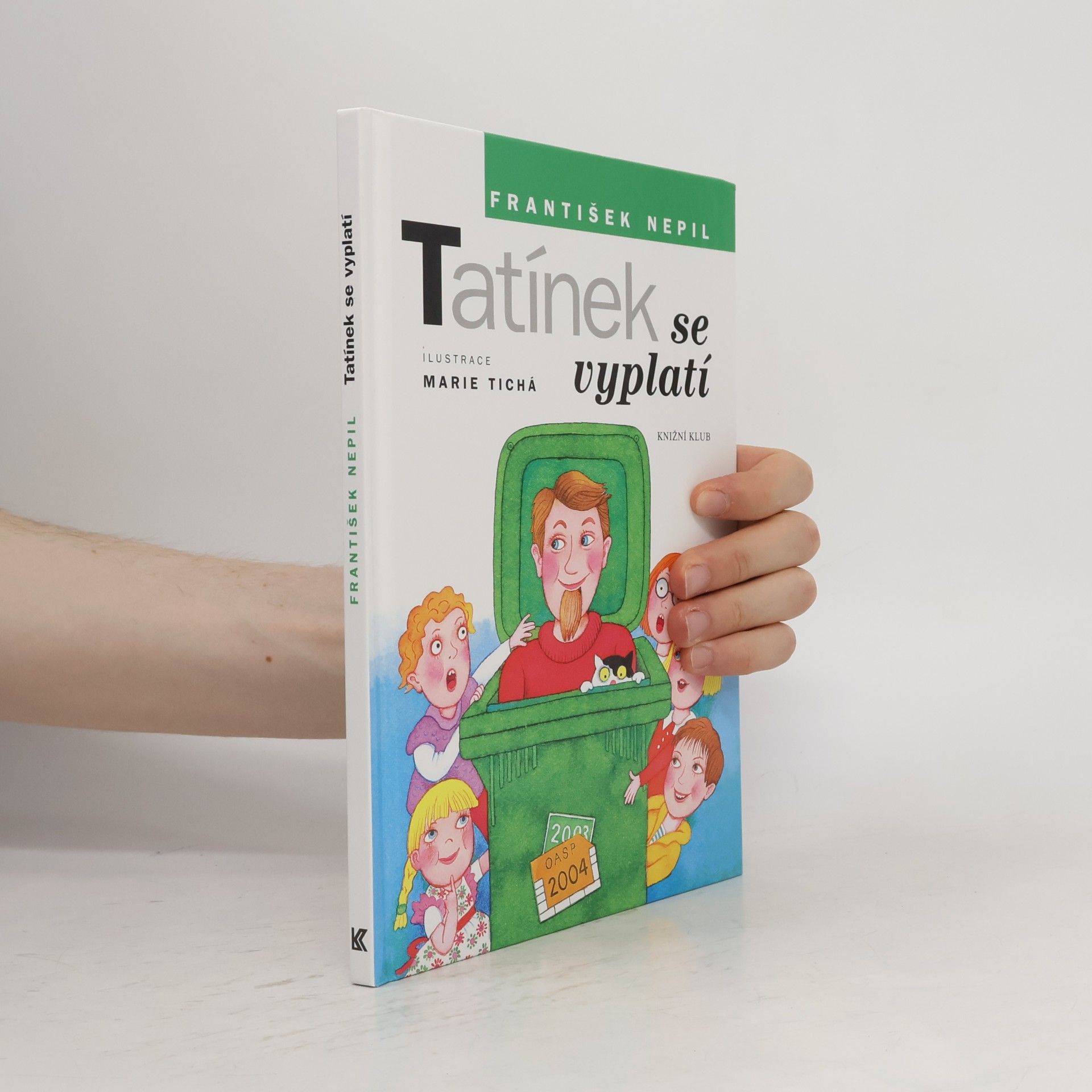 František Nepil Tatínek se vyplatí