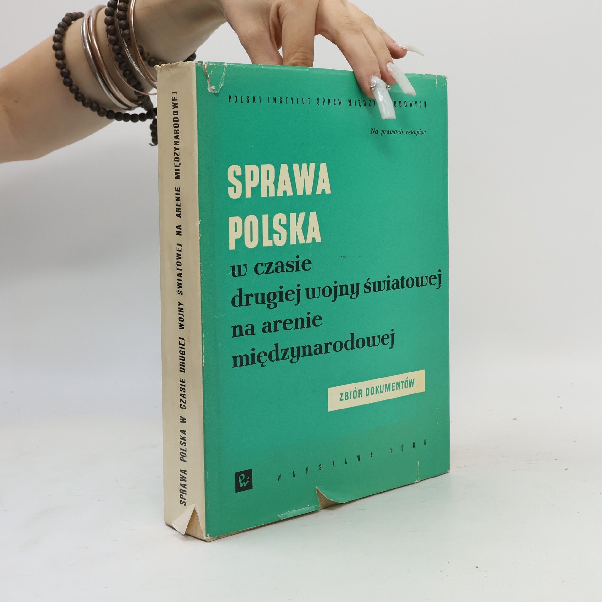 Kolektiv autorů Sprawa Polska w czasie drugiej wojny światowej na arenie międzynarodowej