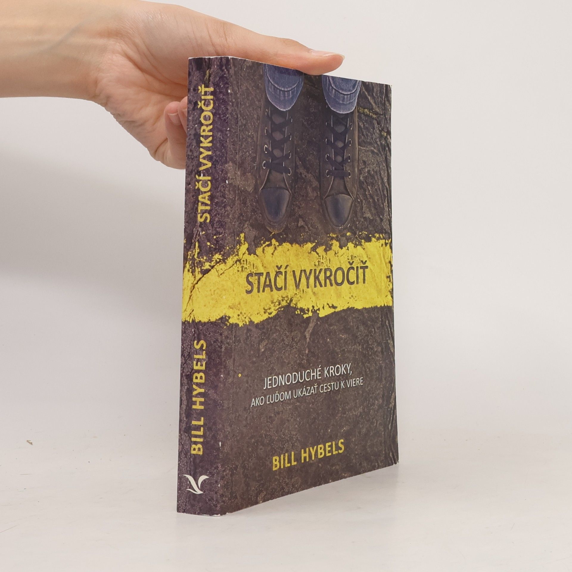 Bill Hybels Stačí vykročiť