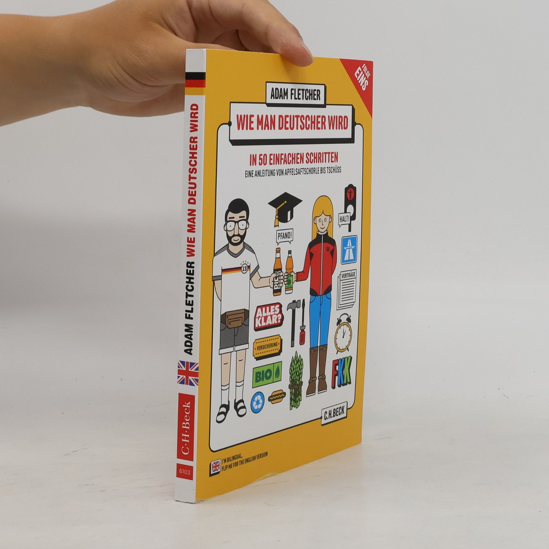 Adam Fletcher Wie man Deutscher wird in 50 einfachen Schritten/How to be German in 50 easy steps
