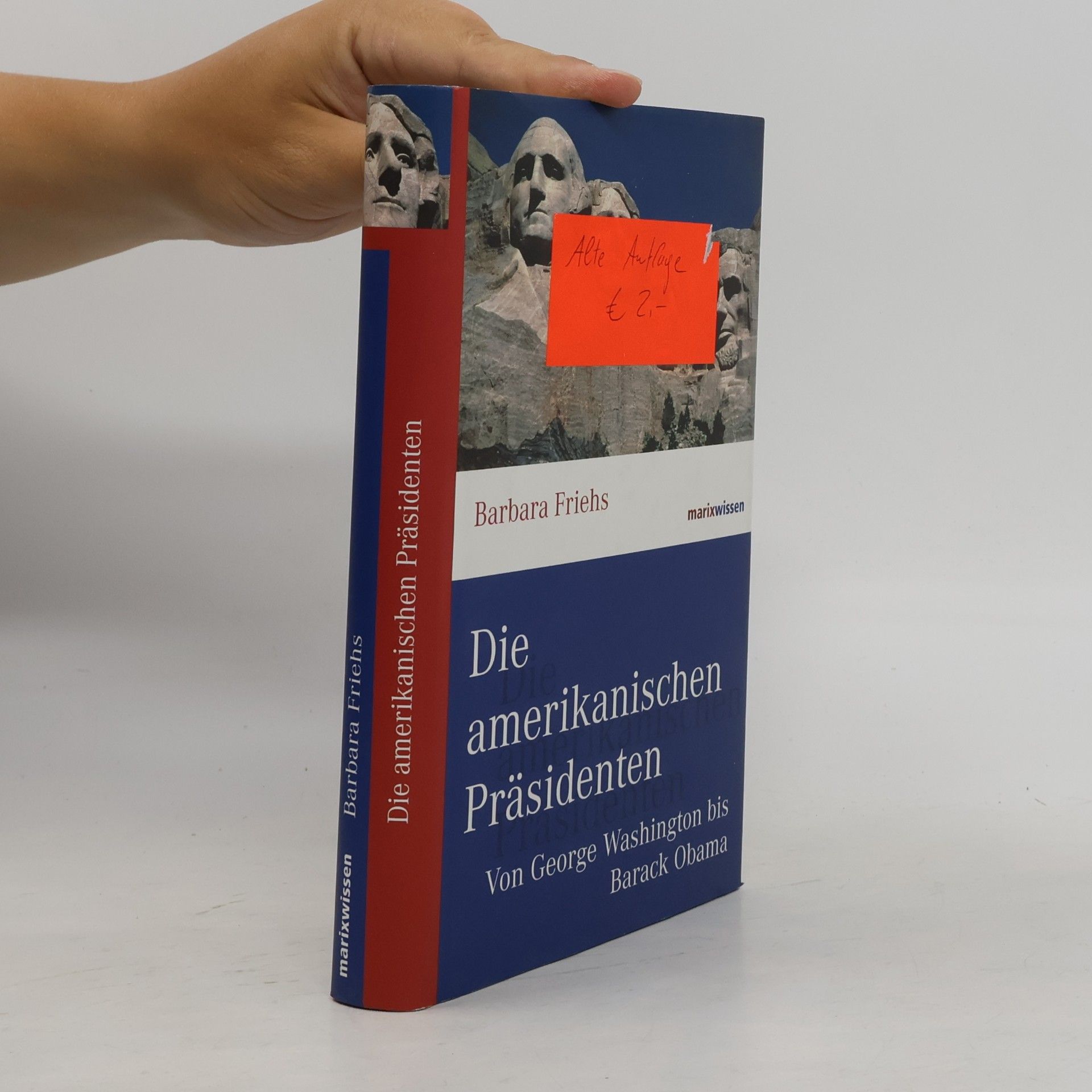 Barbara Friehs Die amerikanischen Präsidenten