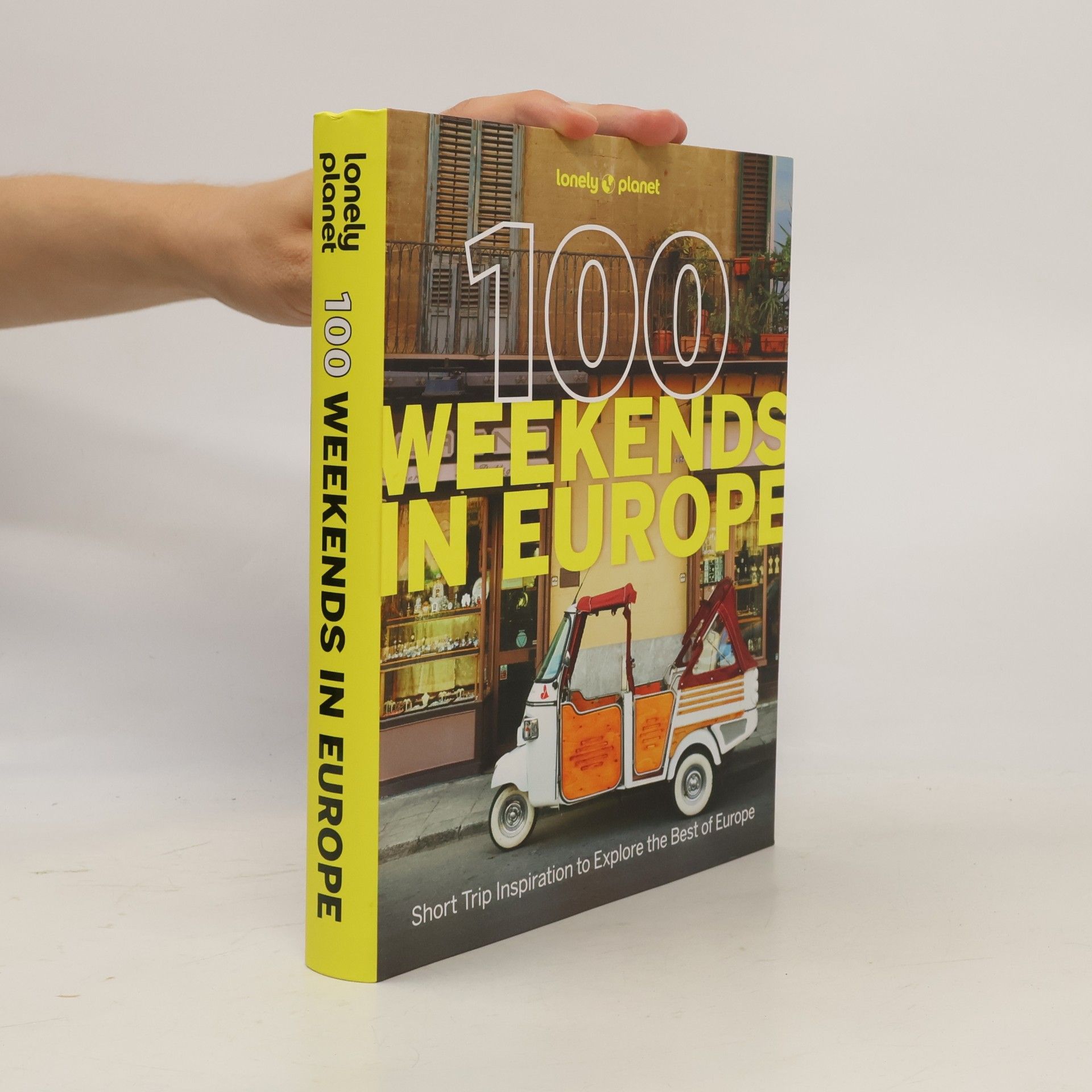 Lonely Planet Lonely Planet 100 Weekends in Europe