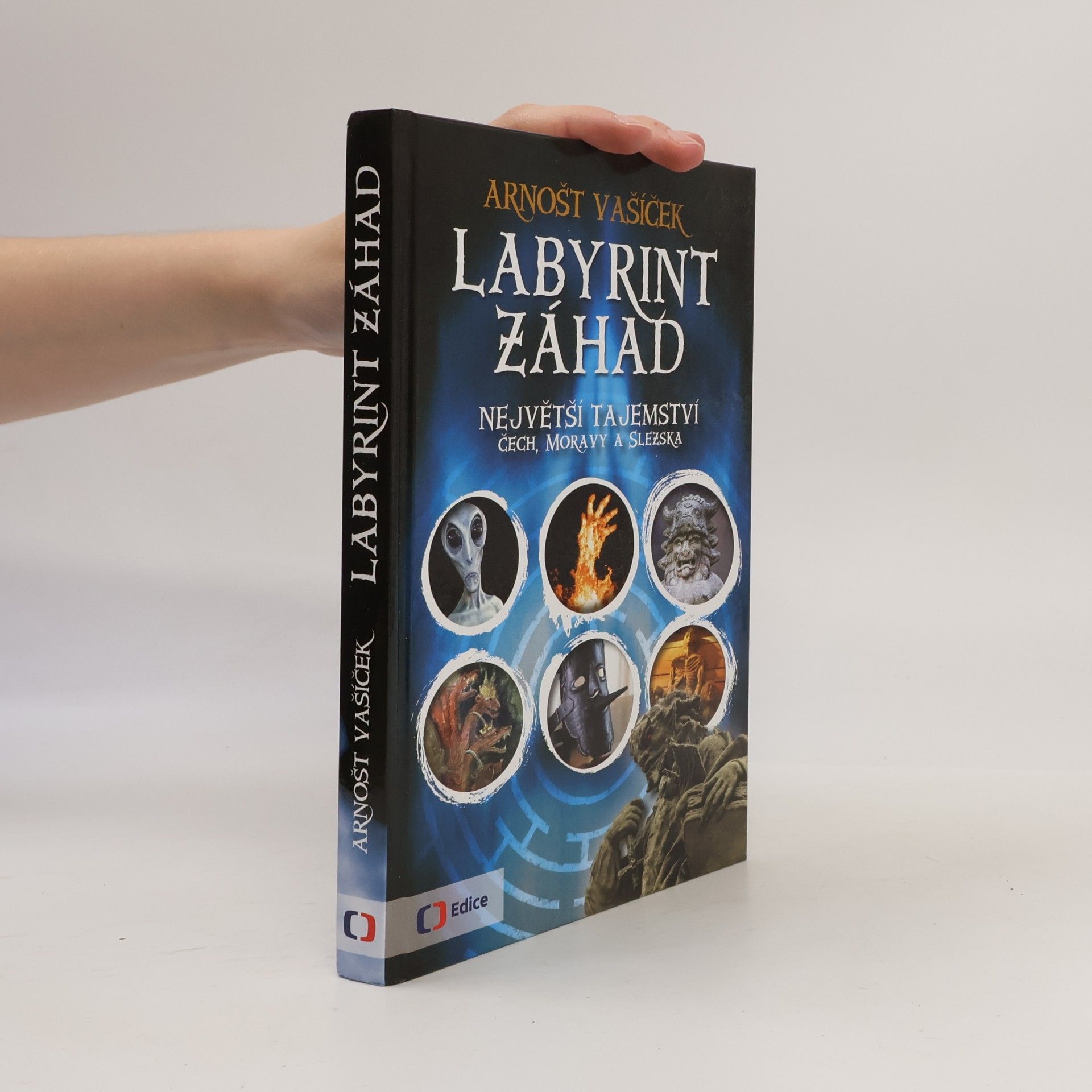 Arnošt Vašíček Labyrint záhad: Největší tajemství Čech, Moravy a Slezska