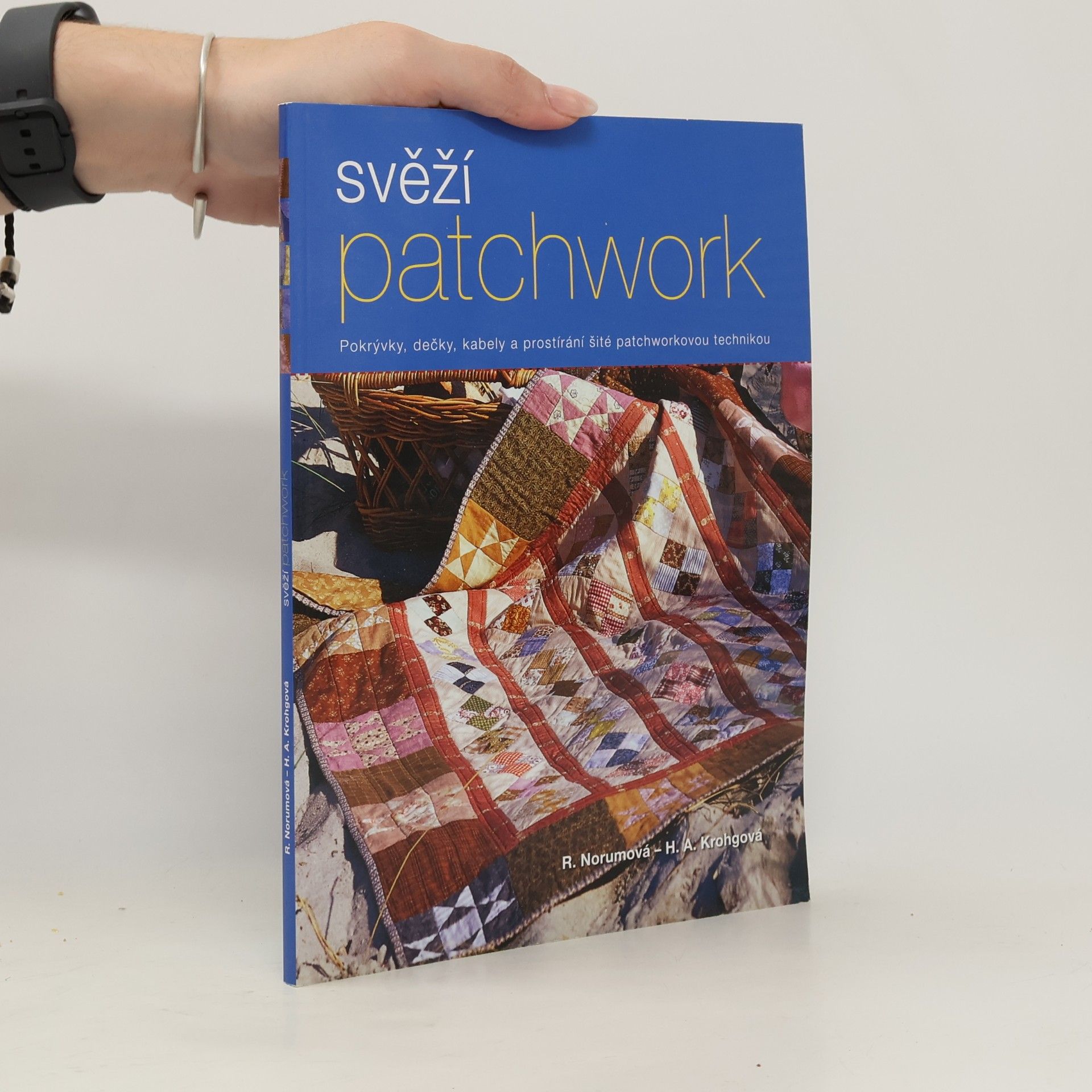 Rie Norum Svěží patchwork. Pkrývky, dečky, kabely a prostírání šité patchworkovou technikou