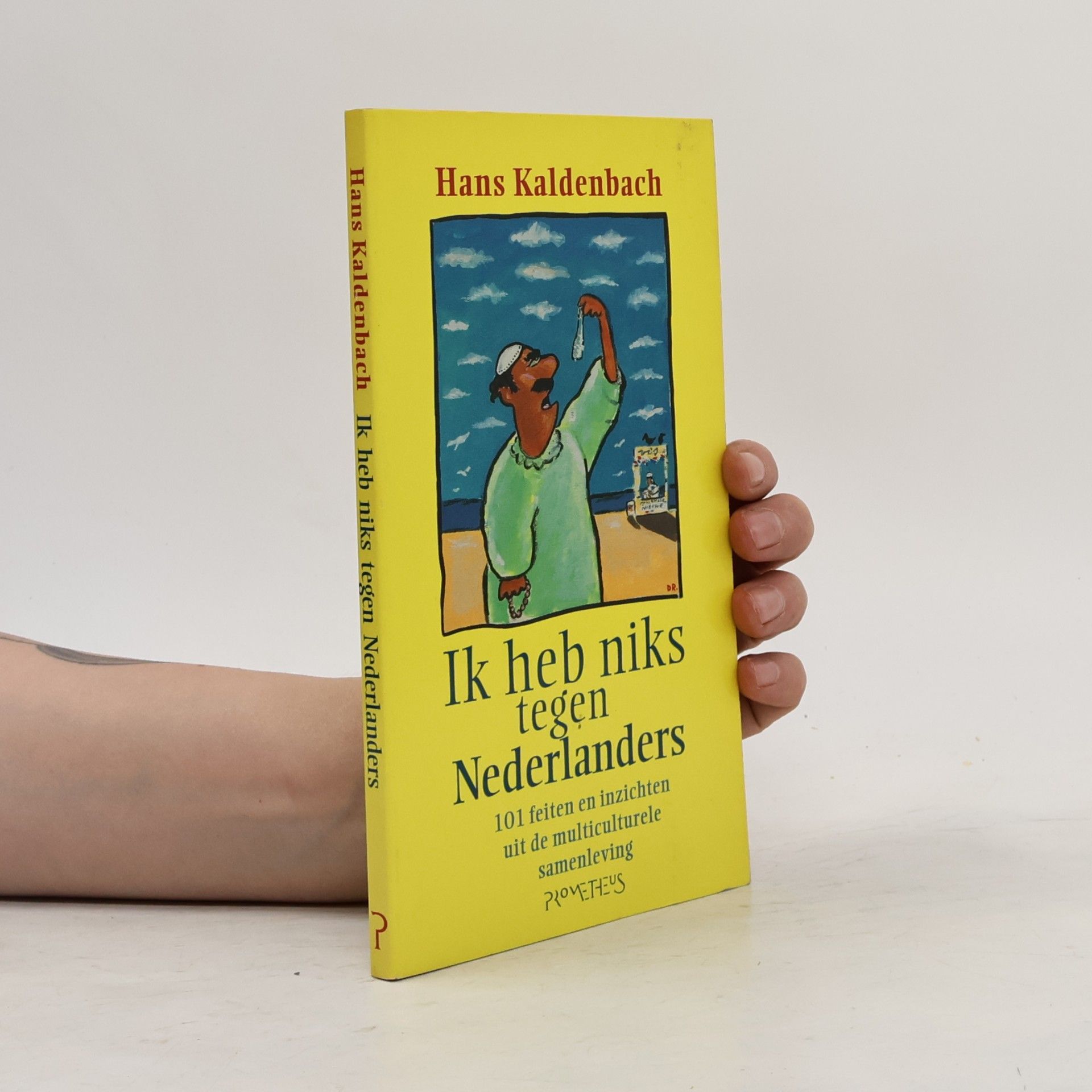 Hans Kaldenbach Ik heb niks tegen Nederlanders
