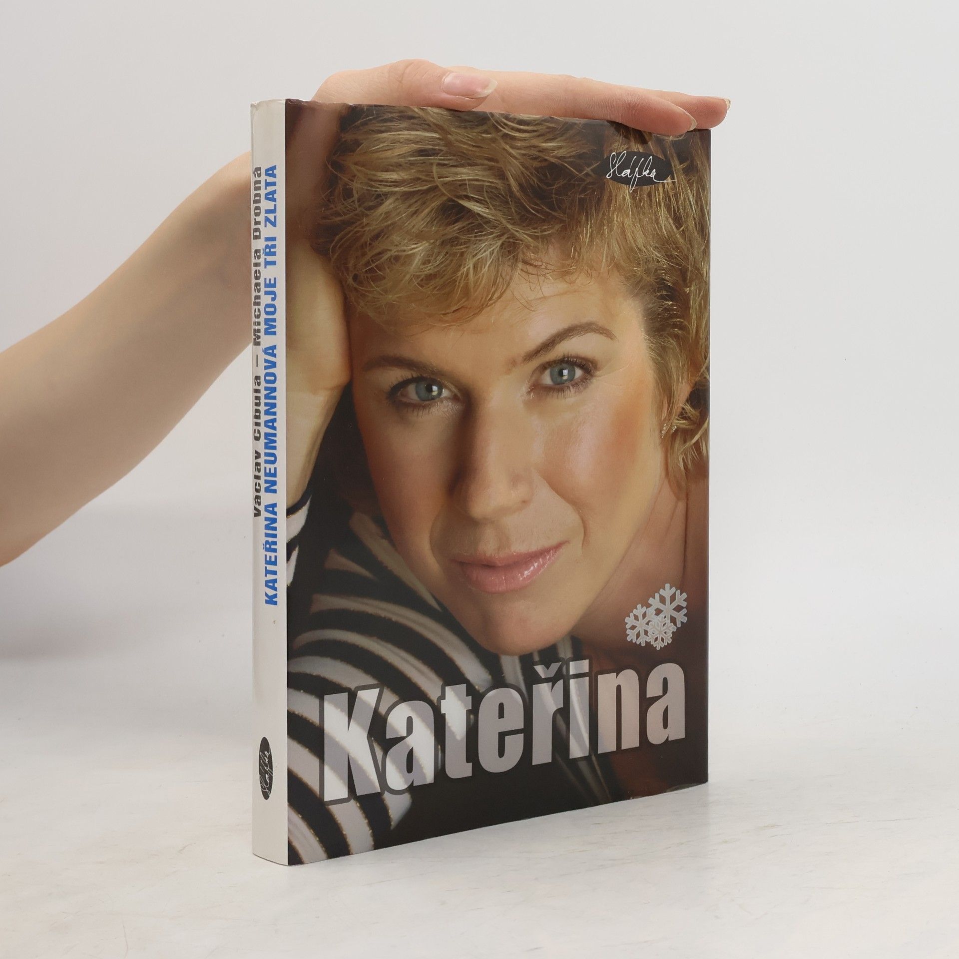 Kateřina Neumannová Kateřina Neumannová. Moje tři zlata