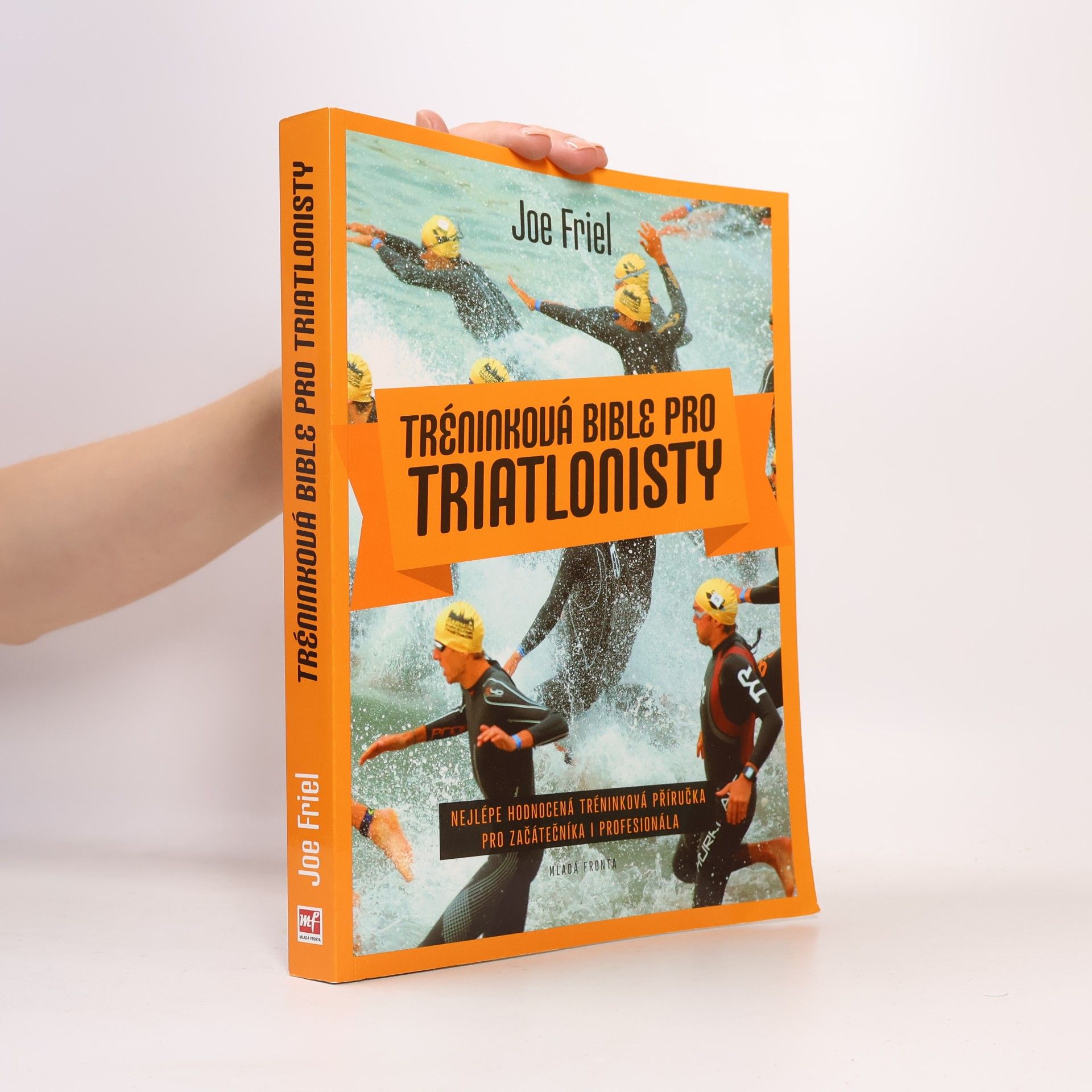 Joe Friel Tréninková bible pro triatlonisty